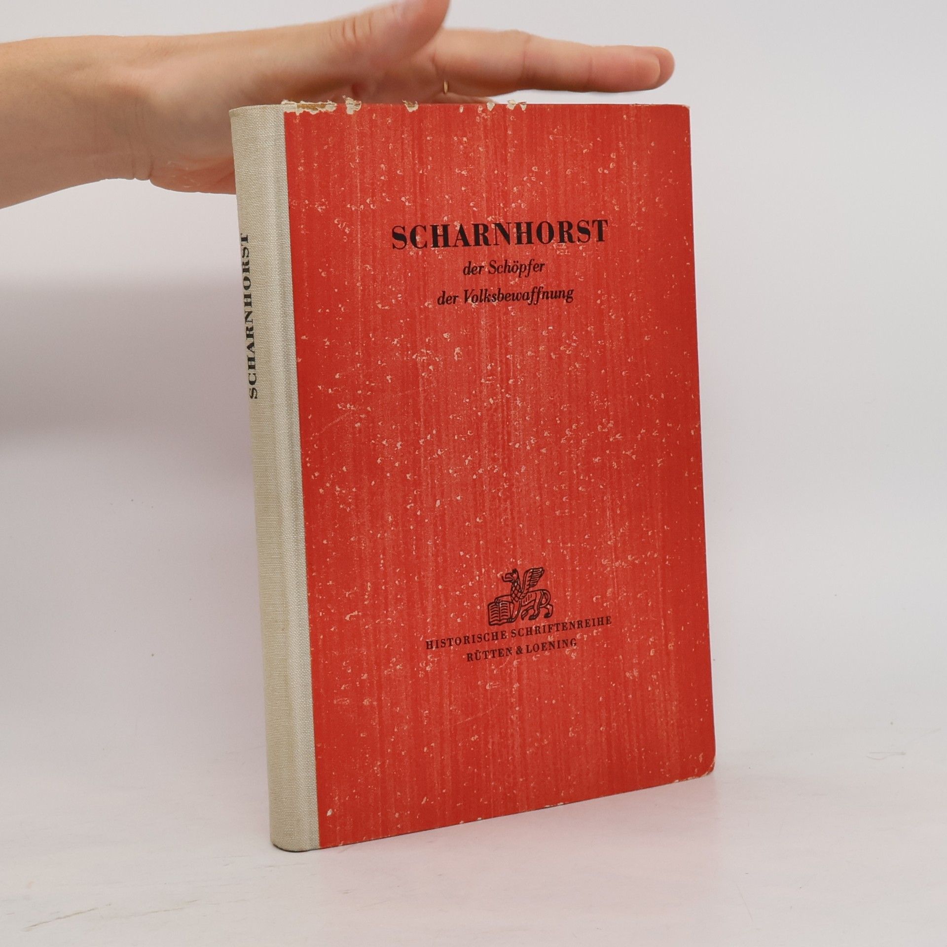 Gerhard Thiele Scharnhorst, der Schöpfer der Volksbewaffnung