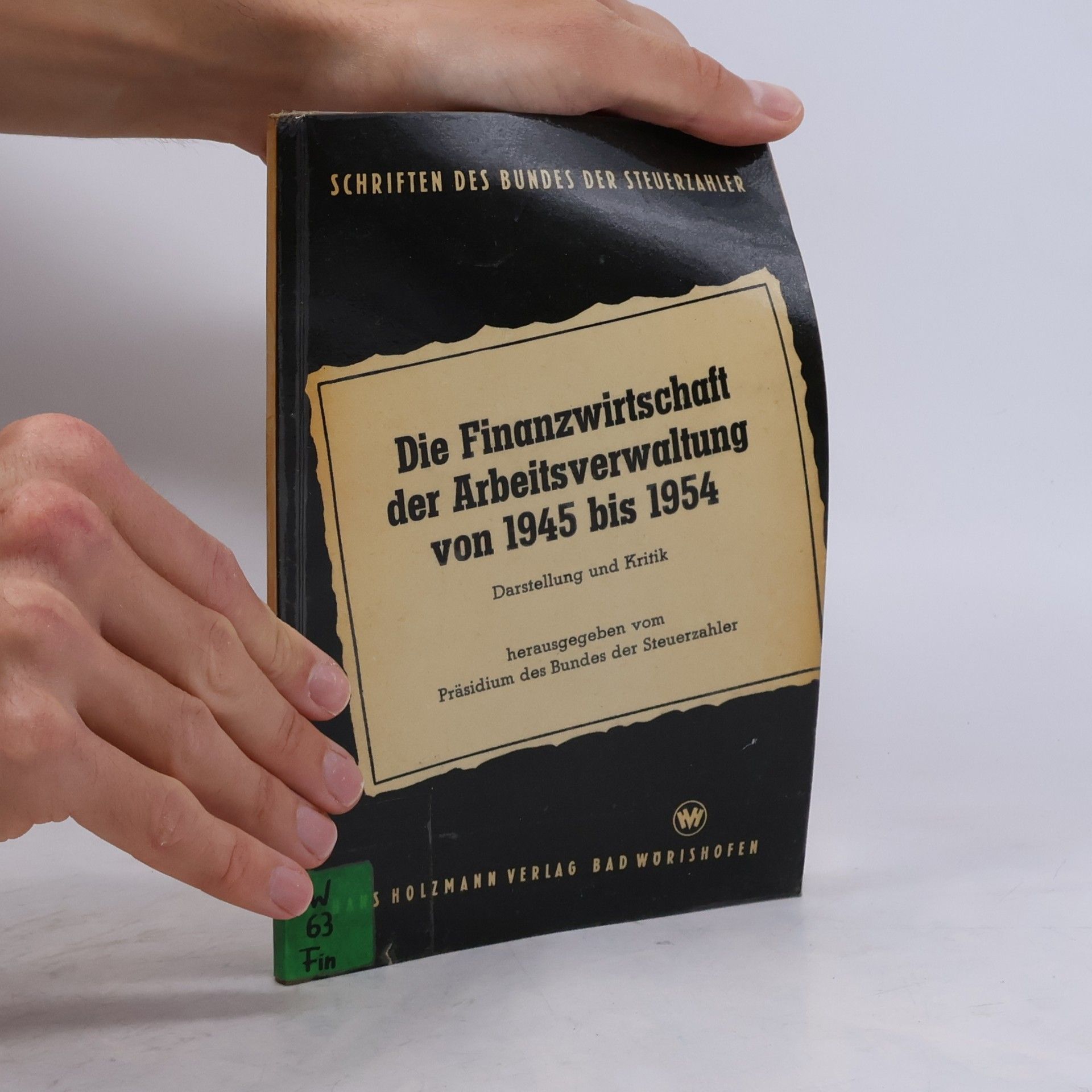 Karl Bräuer Die Finanzwirtschaft der Arbeitsverwaltung von 1945 bis 1954