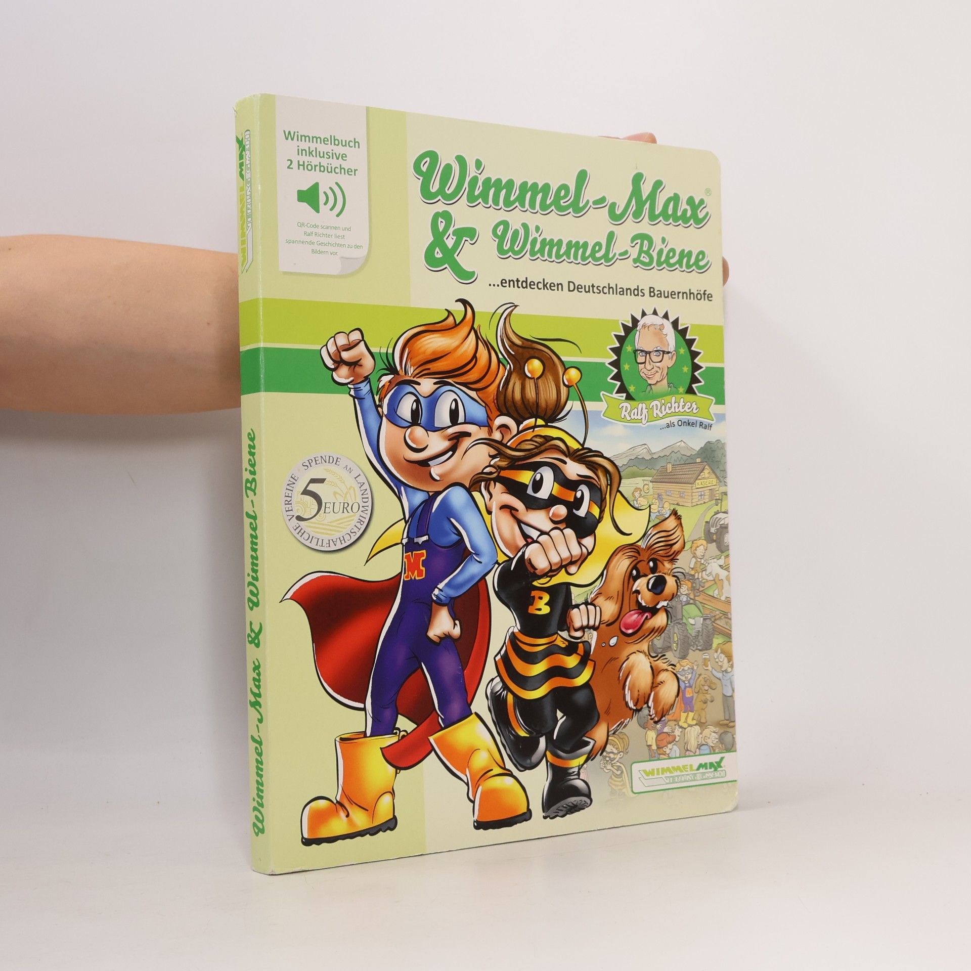 Günter Raafkes Wimmel-Max & Wimmel-Biene... entdecken Deutschlands Bauernhöfe