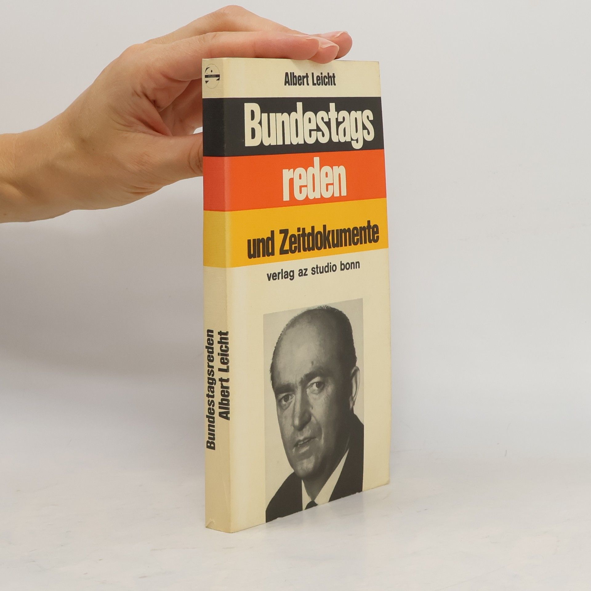 Albert Leicht Bundestags reden und Zeitdokumente