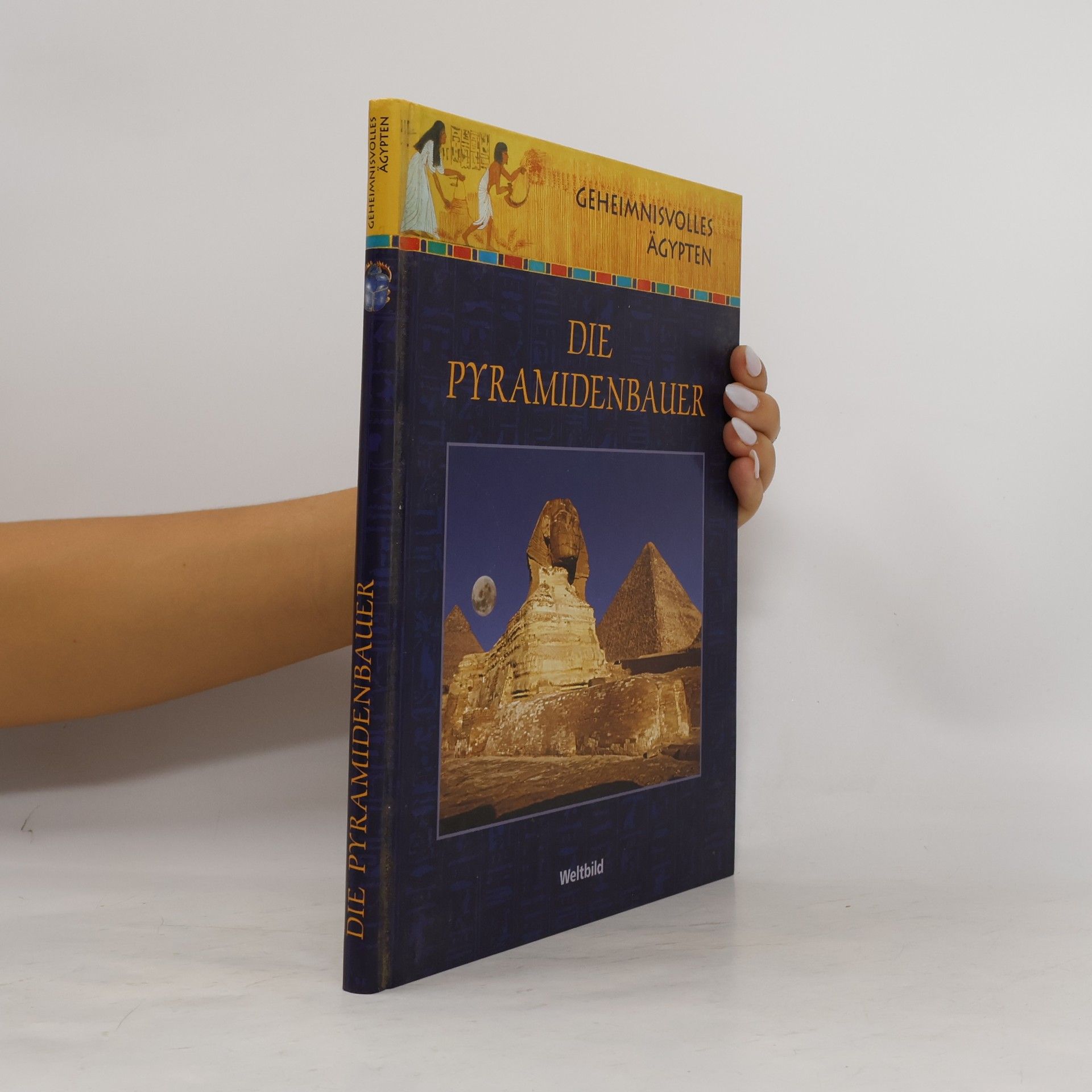 Autorenkollektiv Geheimnisvolles Ägypten. Die Pyramidenbauer