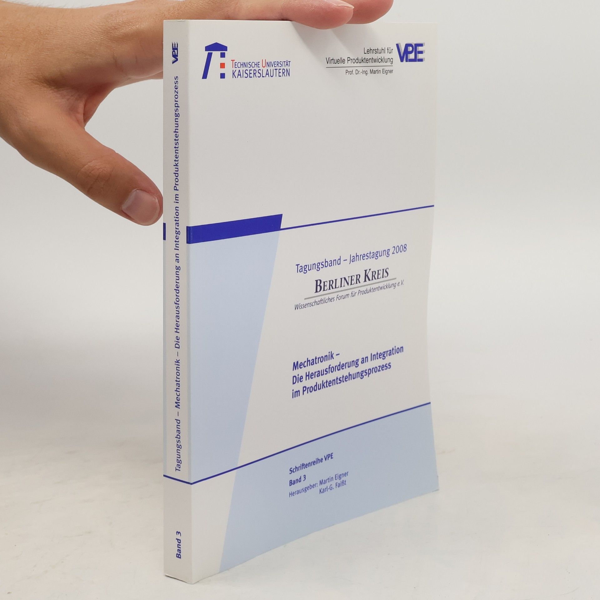 Karl-G. Faißt Schriftenreihe VPE - 3: Mechatronik – Die Herausforderung an Integration im Produktentstehungsprozess