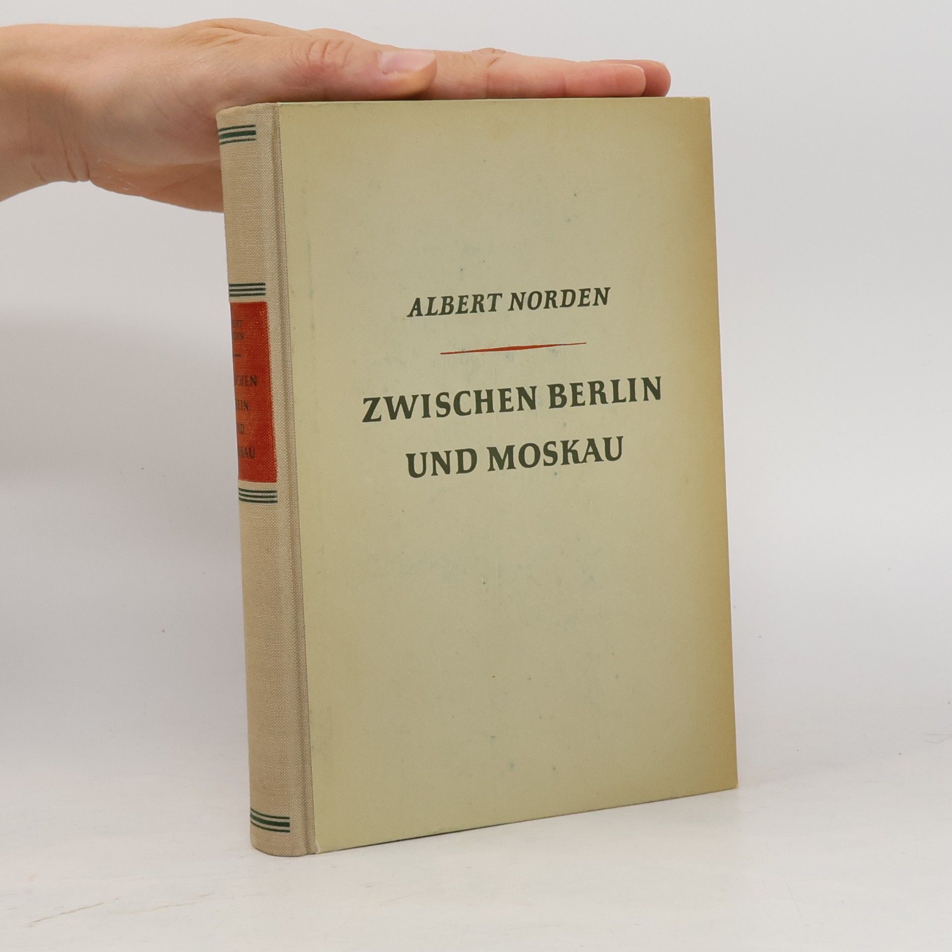 Norden Albert Zwischen Berlin und Moskau. Zur Geschichte der deutsch-sowjetischen Beziehungen