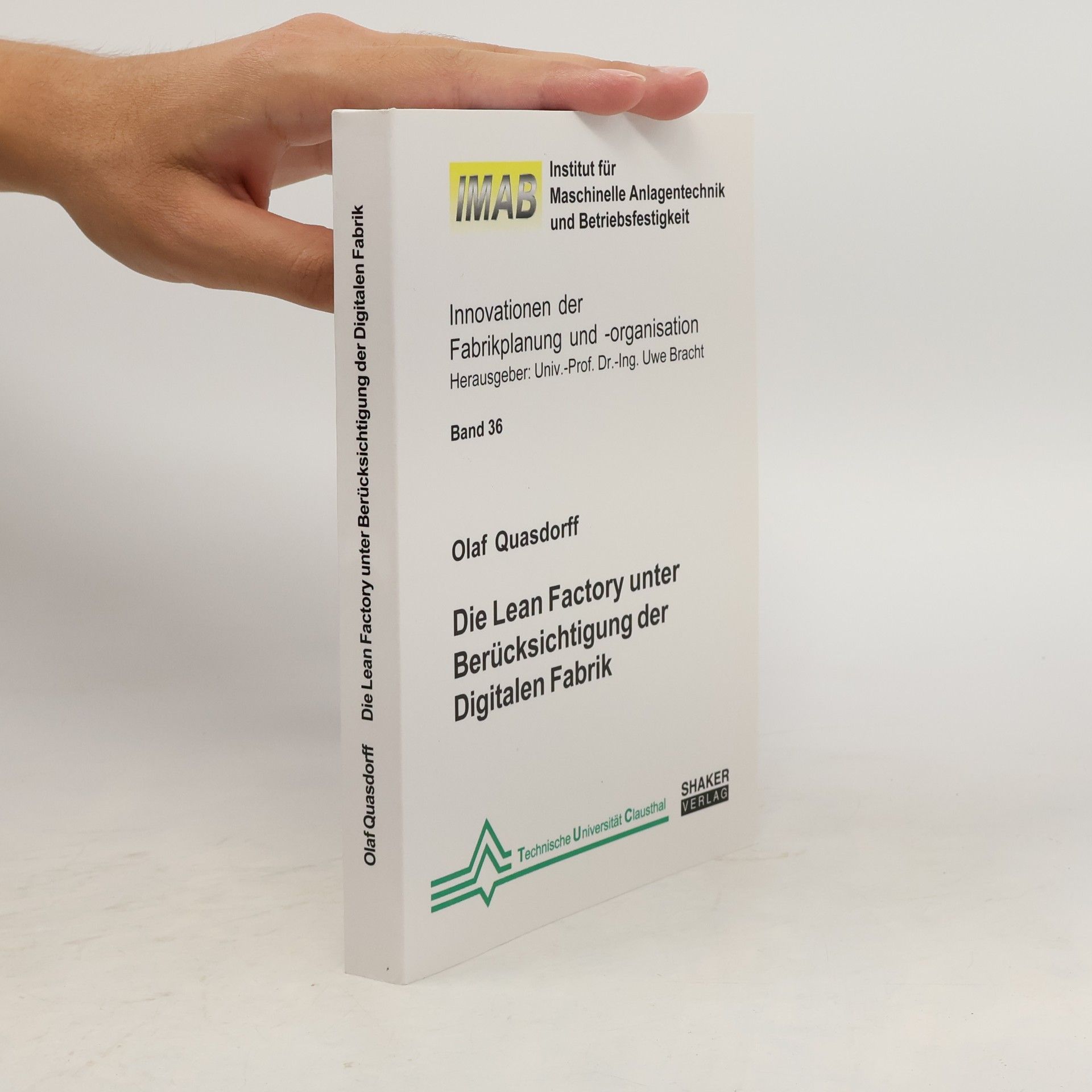 Uwe Bracht Innovationen der Fabrikplanung und -organisation - 36: Die Lean Factory unter Berücksichtigung der Digitalen Fabrik