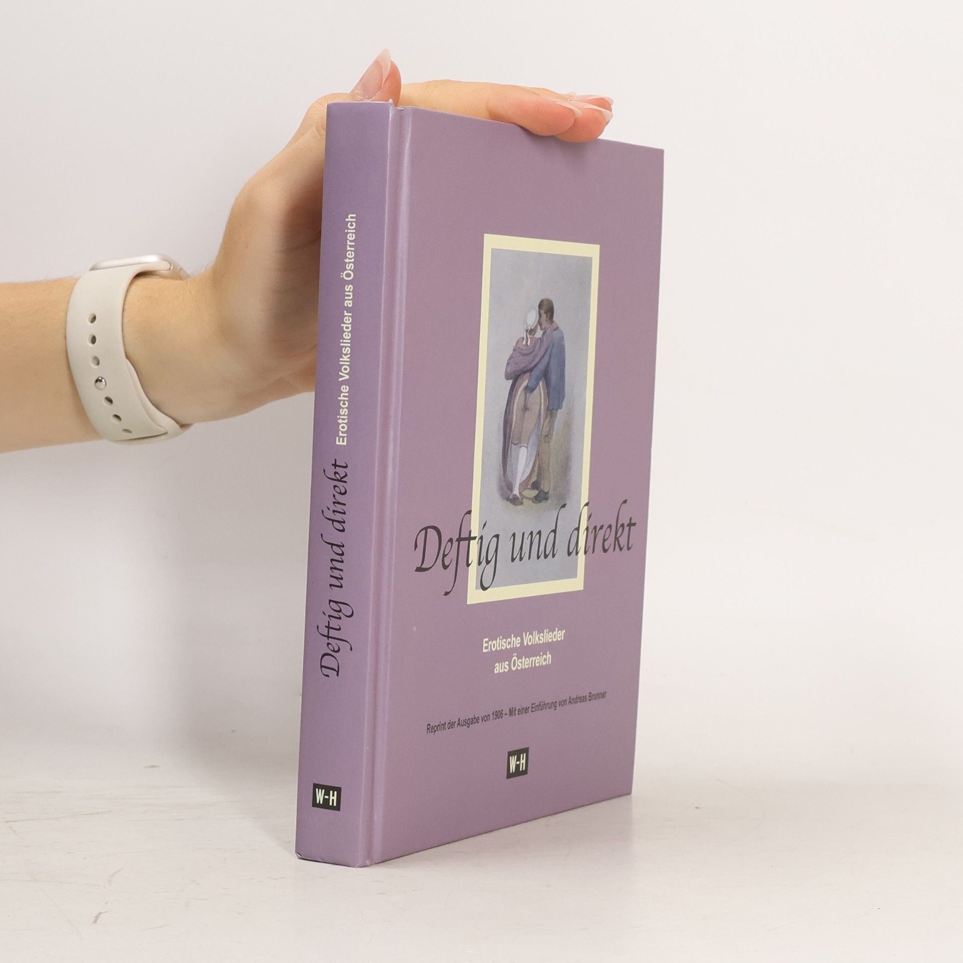 Emil Karl Blümml Deftig und direkt: Reprint der Ausgabe von 1906 - Mit einer Einführung von Andreas Brunner