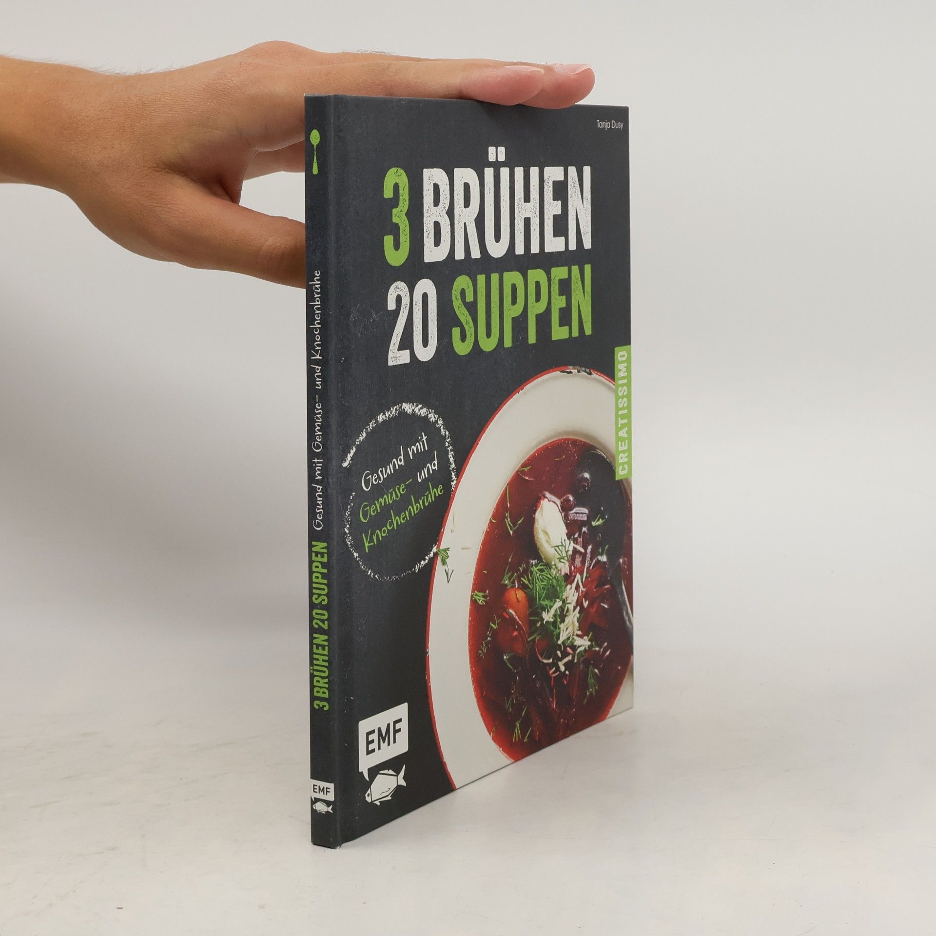 Tanja Dusy 3 Brühen, 20 Suppen