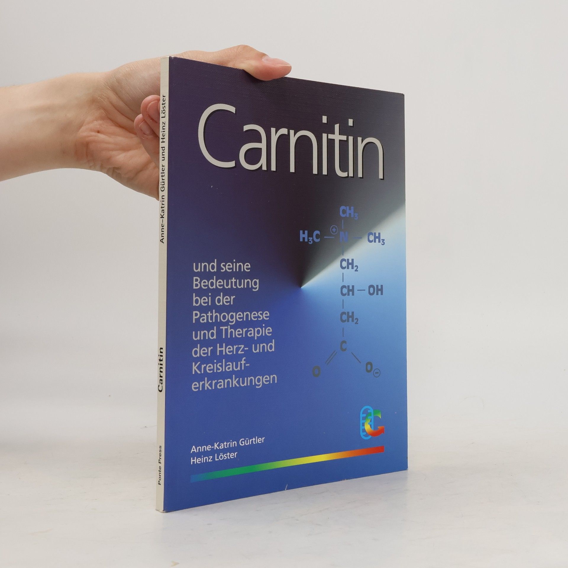 Anne-Katrin Gürtler Carnitin und seine Bedeutung bei der Pathogenese und Therapie von Herz- und Kreislauferkrankungen