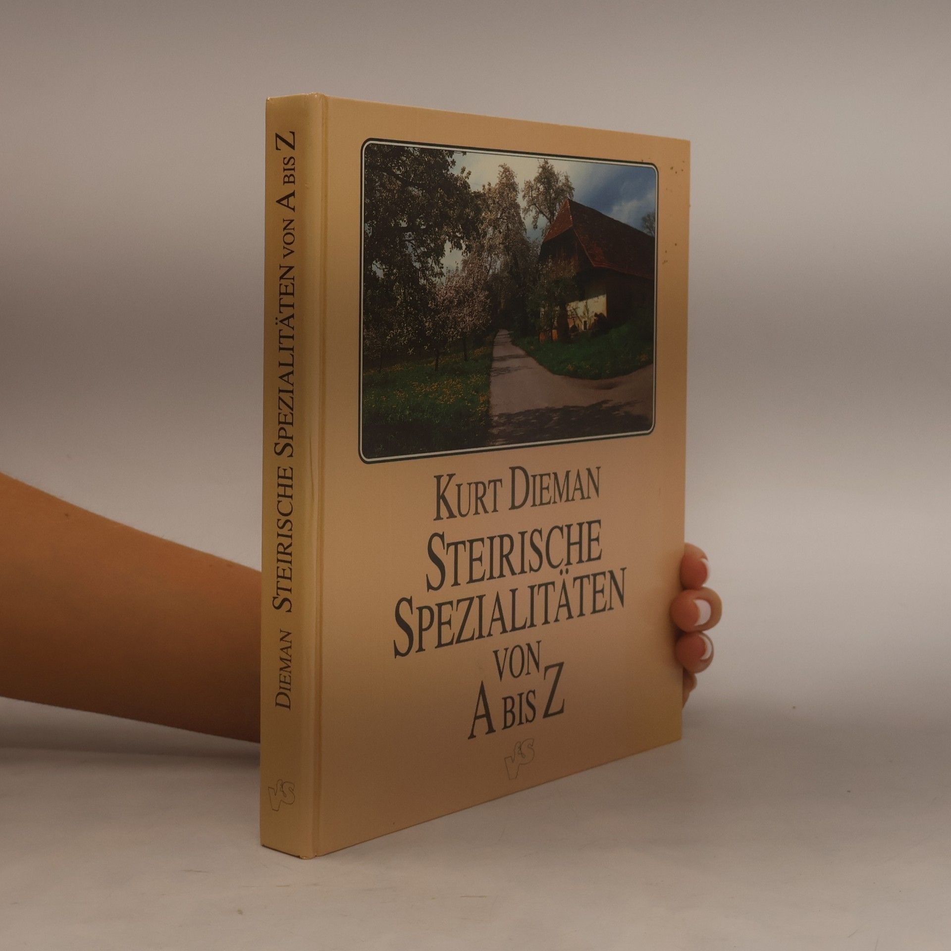 Kurt Dieman-Dichtl Steirische Spezialitäten von A bis Z