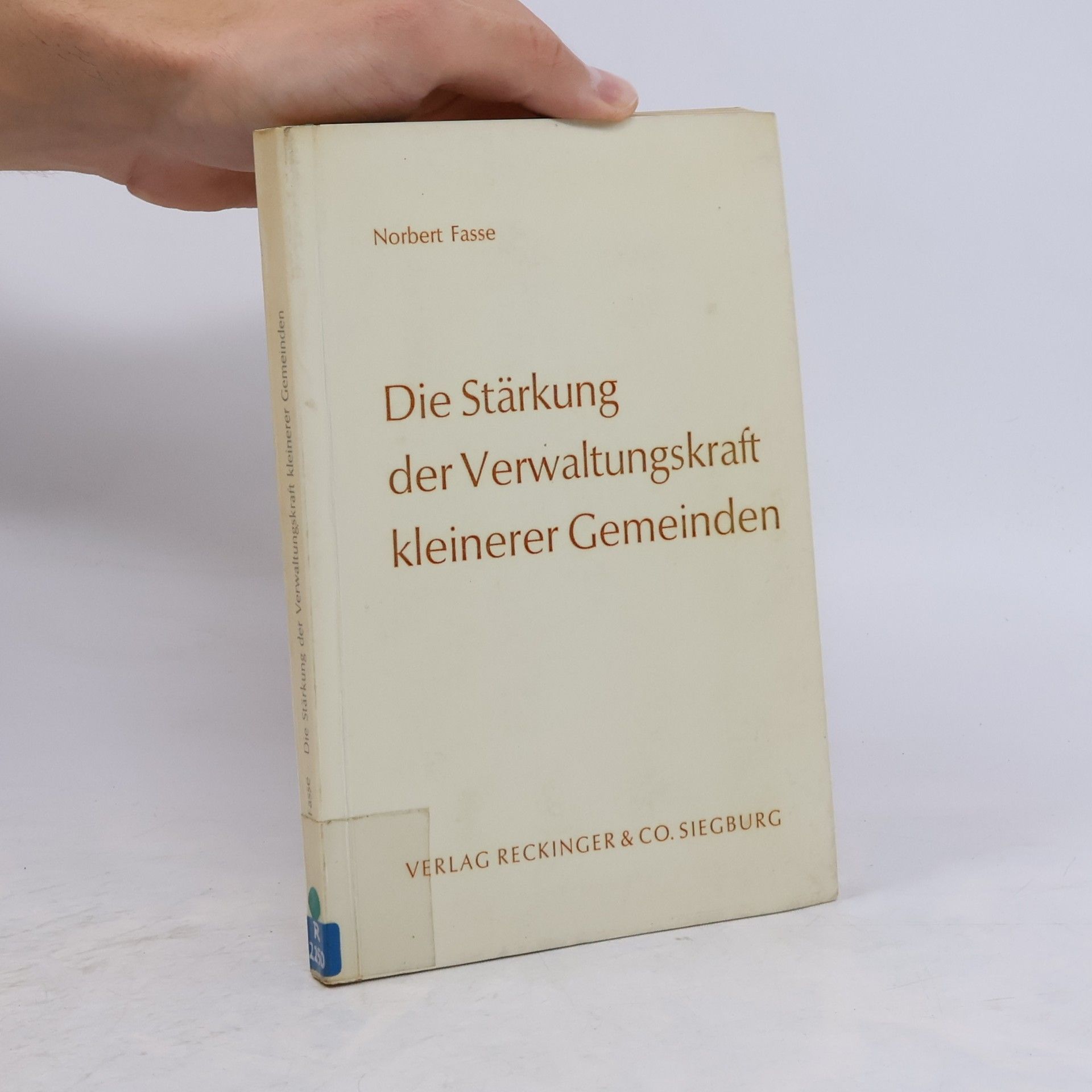 Norbert Fasse Die Stärkung der Verwaltungskraft kleinerer Gemeinden