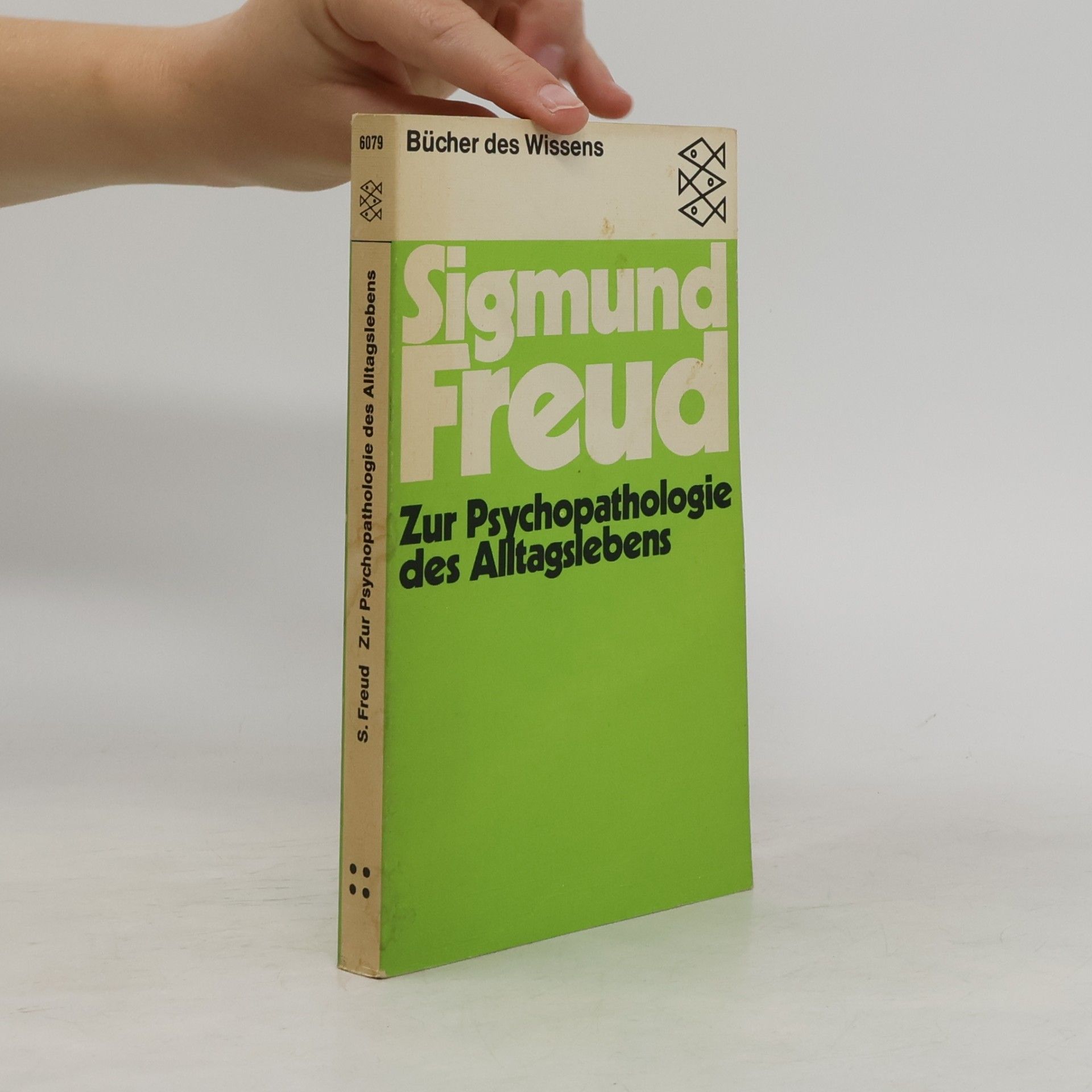 Sigmund Freud Zur Psychopathologie des Alltagslebens