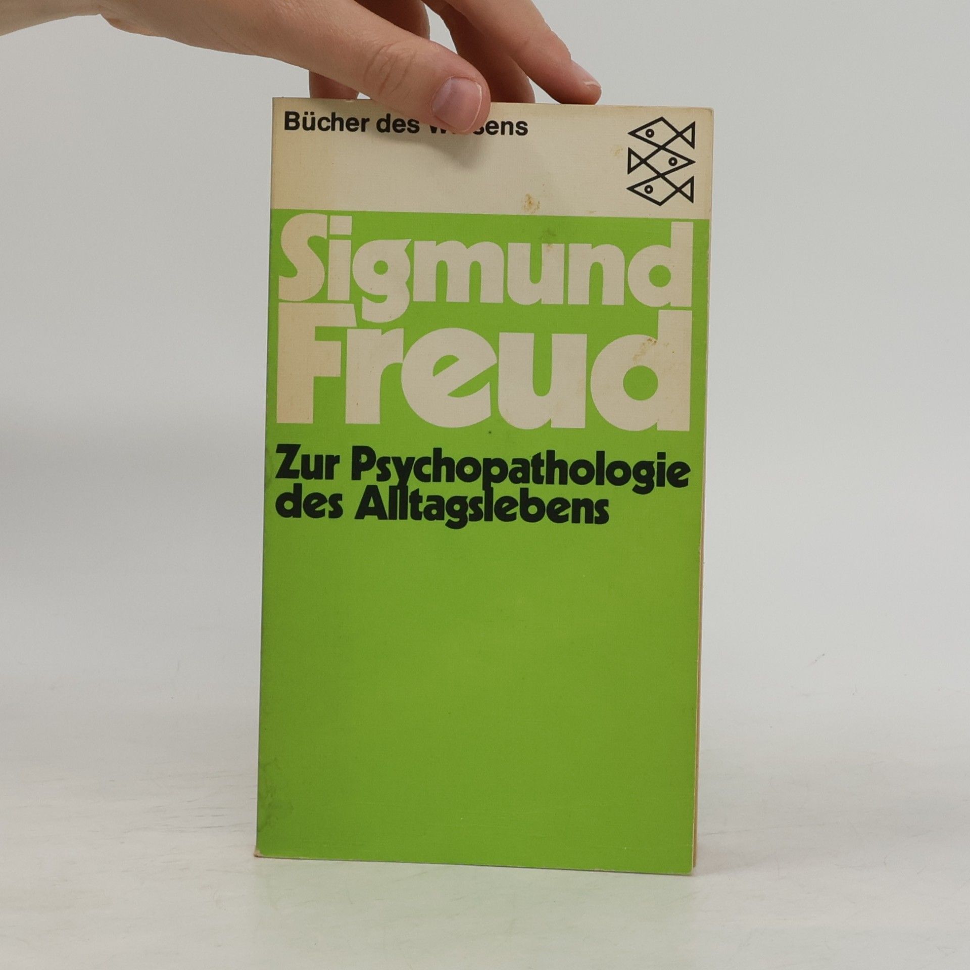 Sigmund Freud Zur Psychopathologie des Alltagslebens