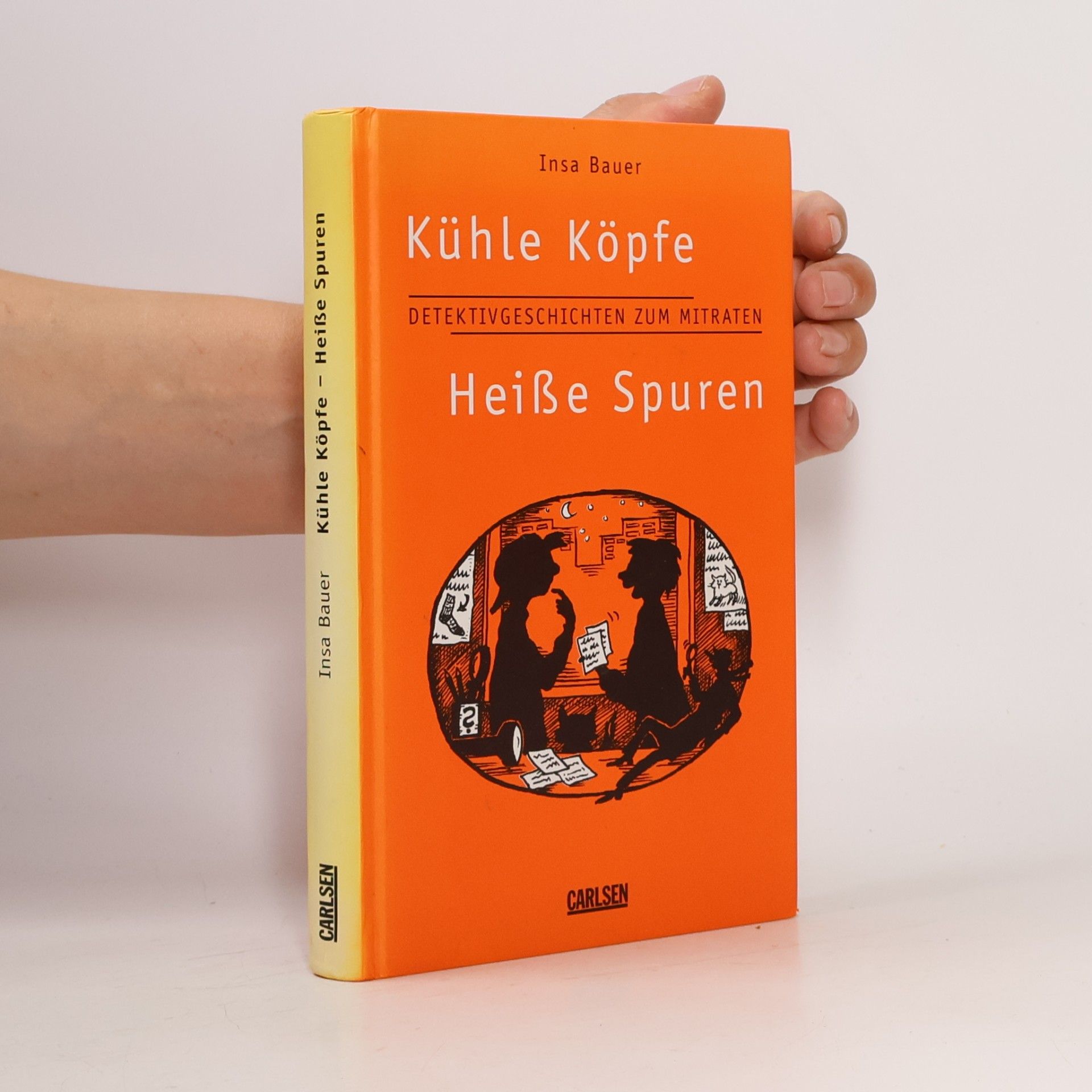Insa Bauer Kühle Köpfe - heiße Spuren