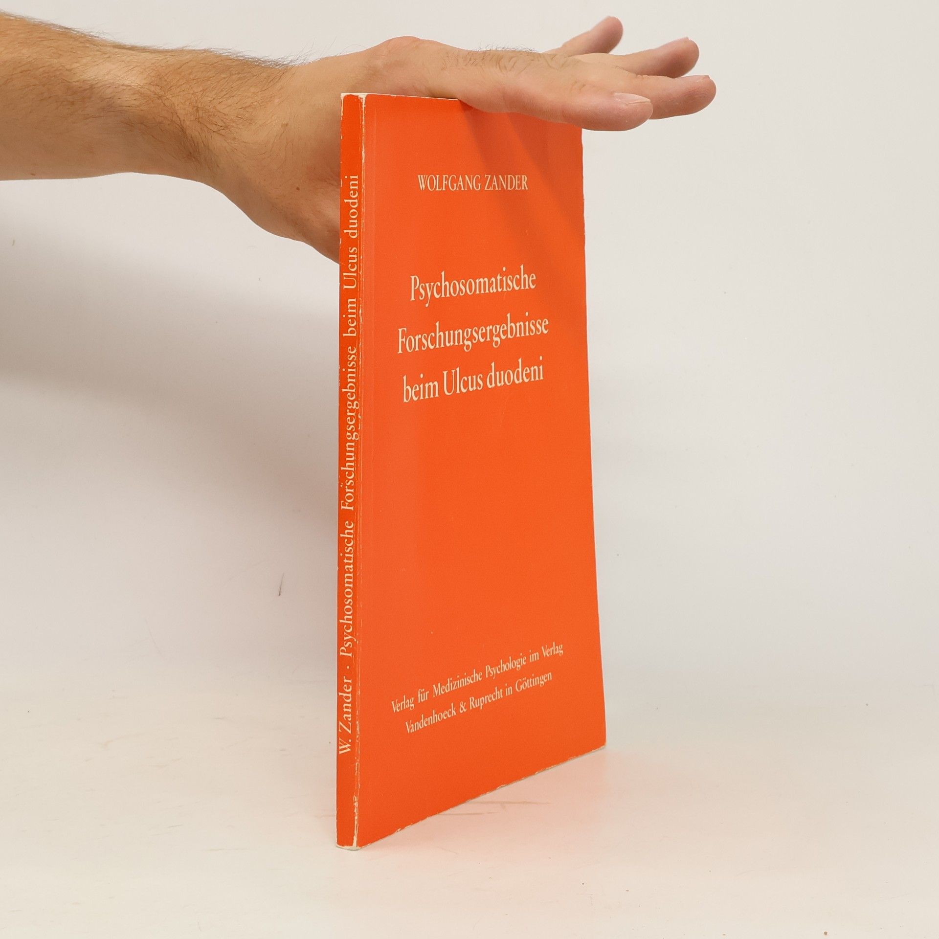 Wolfgang Zander Psychosomatische Forschungsergebnisse beim Ulcus duodeni