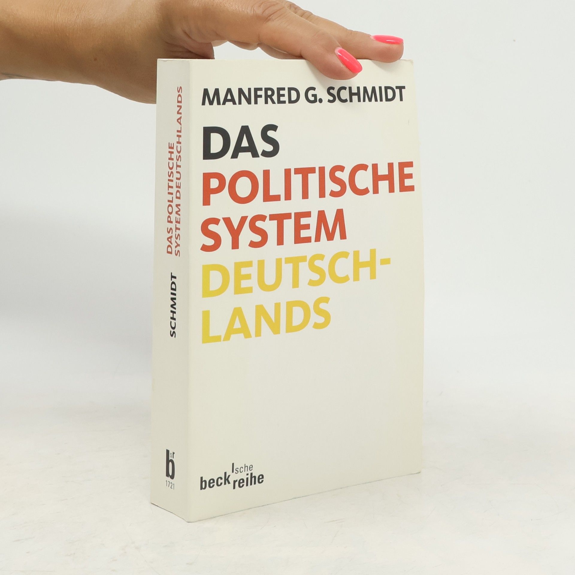 Manfred G. Schmidt Beck'sche Reihe - 1721: Das politische System Deutschlands