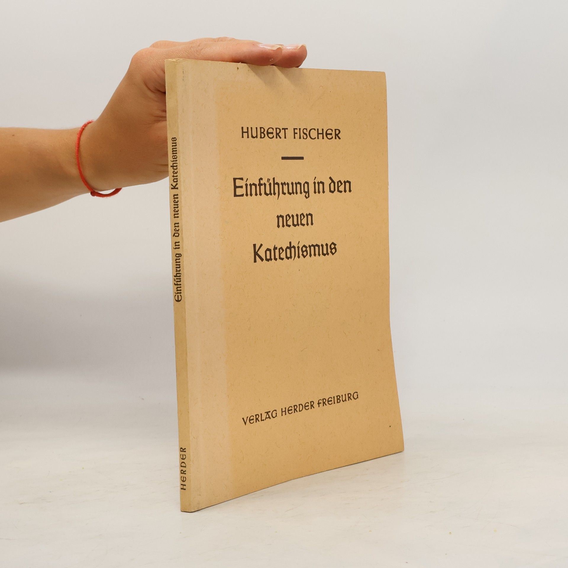 Hubert Fischer Einführung in den neuen Katechismus