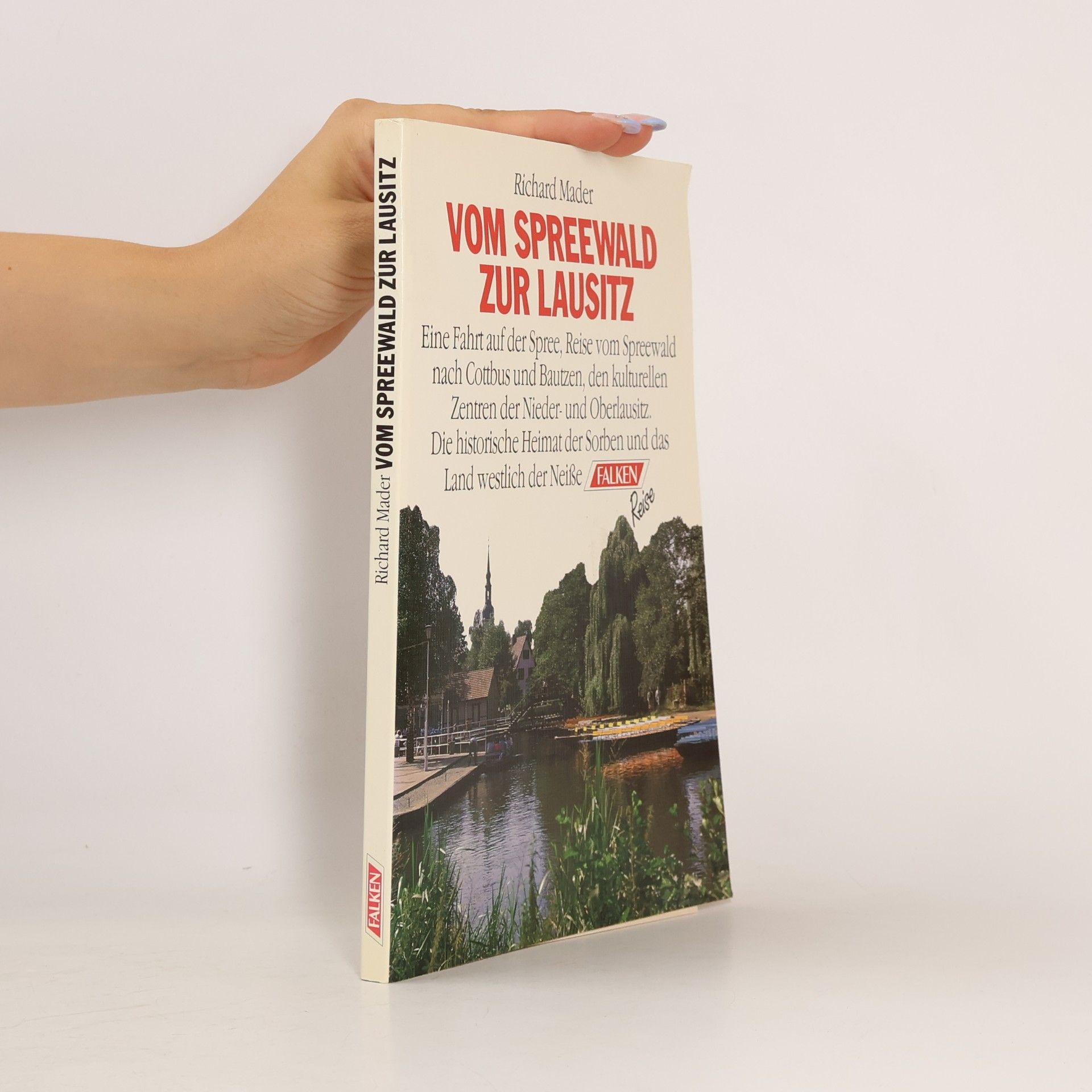Richard Mader Vom Spreewald zur Lausitz