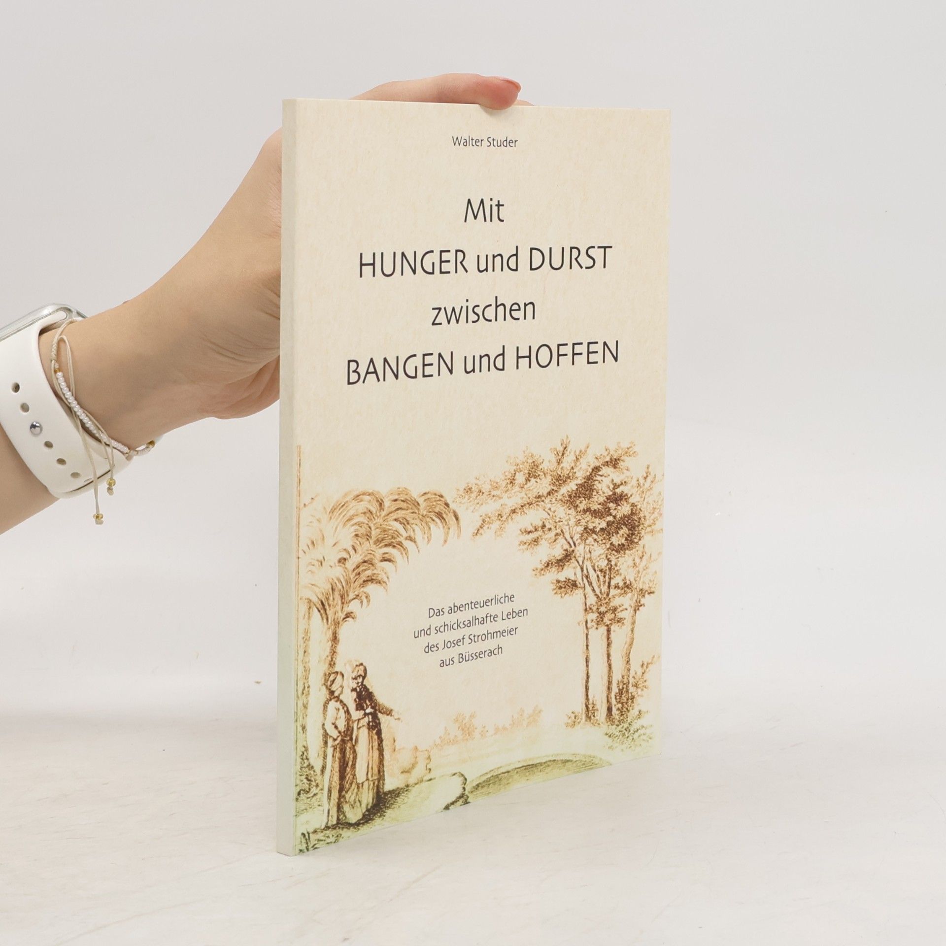 Mit Hunger und Durst zwischen Bangen und Hoffen