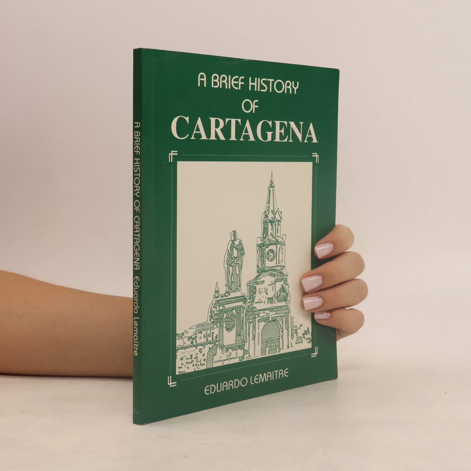 Eduardo Lemaitre A Brief History of Cartagena