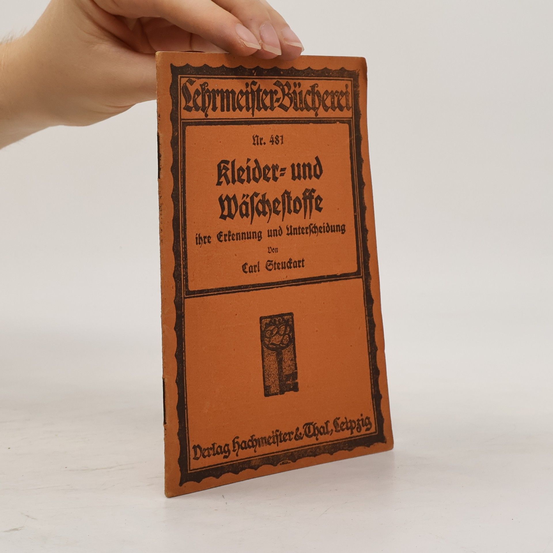 Carl Steuckart Kleider- und Wäschestoffe ihre Erkennung und Unterscheidung