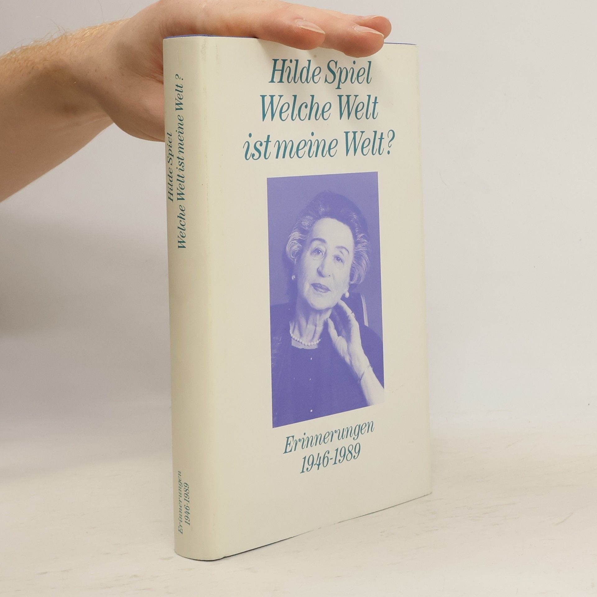 Hilde Spiel Welche Welt ist meine Welt? Erinnerungen 1946-1989