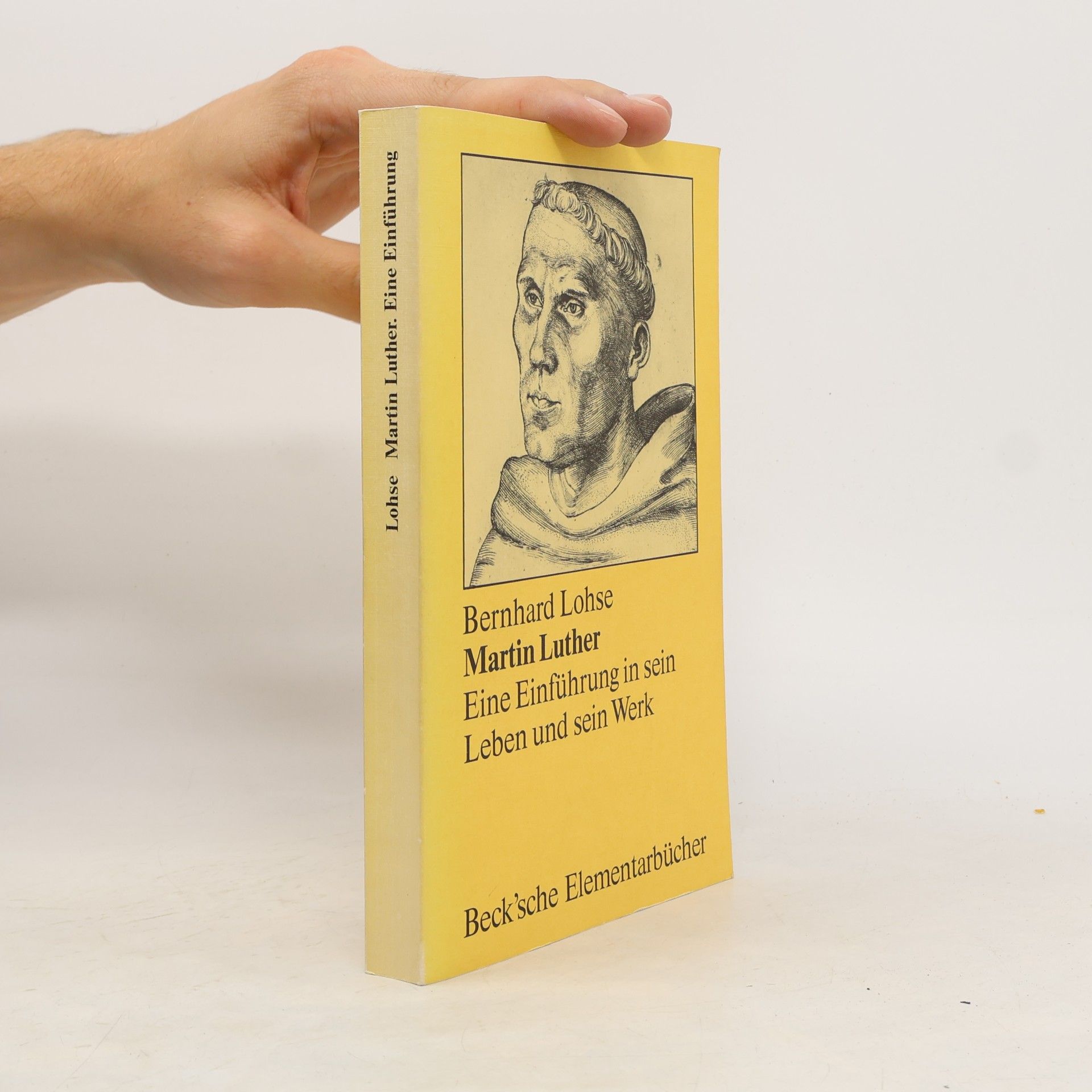 Bernhard Lohse Martin Luther. Eine Einführung in sein Leben und sein Werk