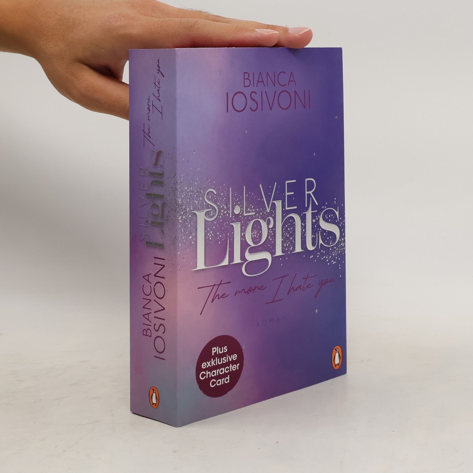 Bianca Iosivoni Silver Lights. The More I Hate You