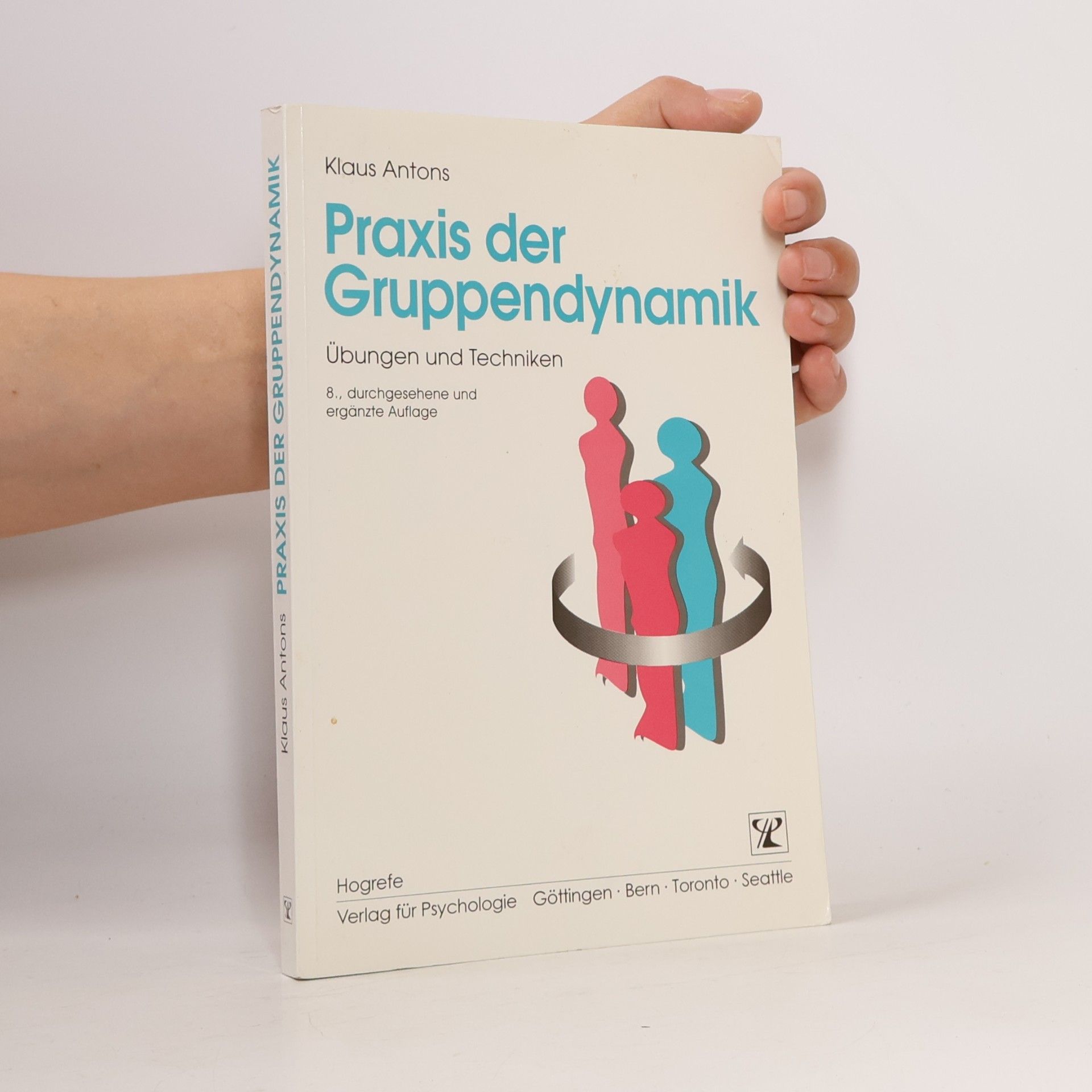 Klaus Antons Praxis der Gruppendynamik