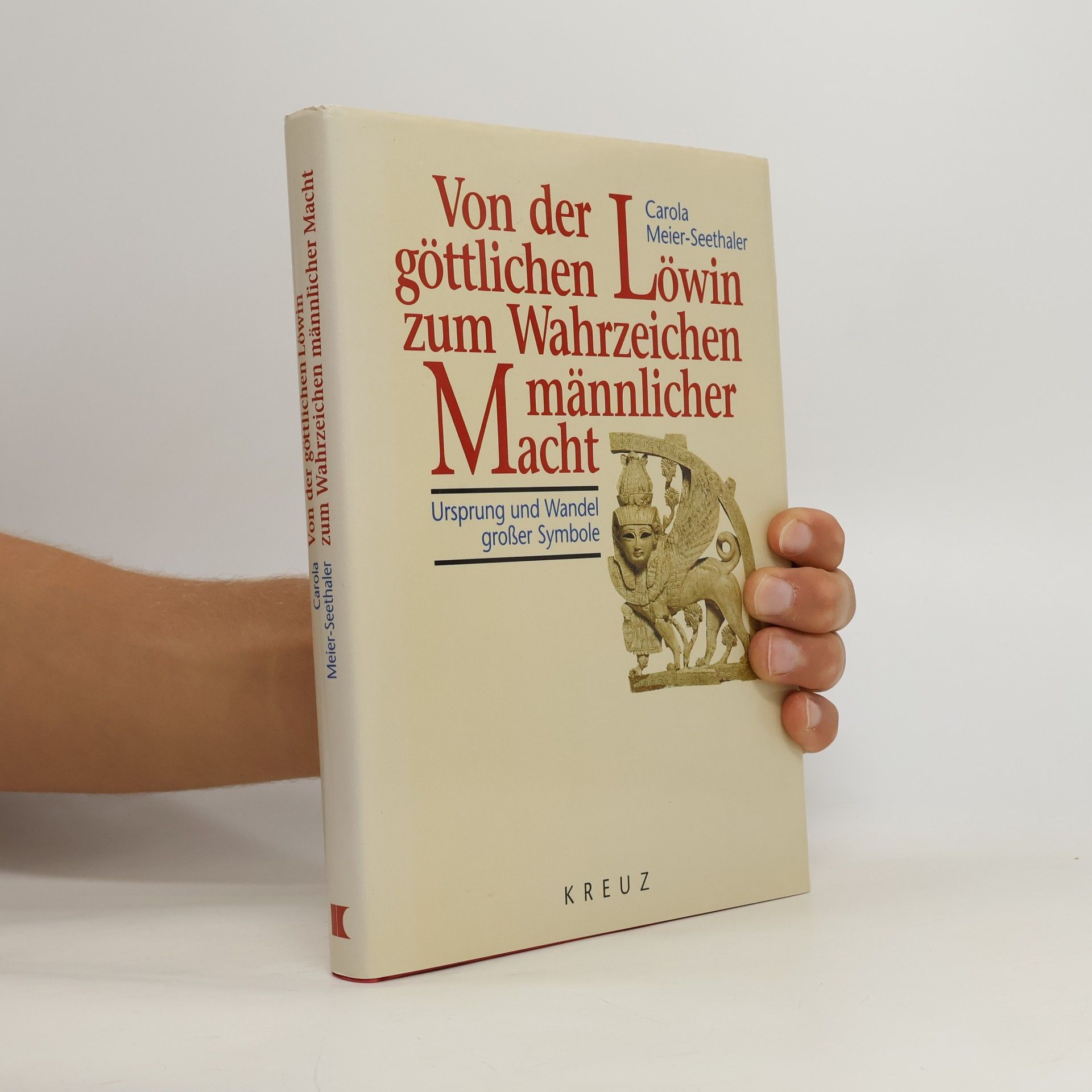 Von der göttlichen Löwin zum Wahrzeichen männlicher Macht