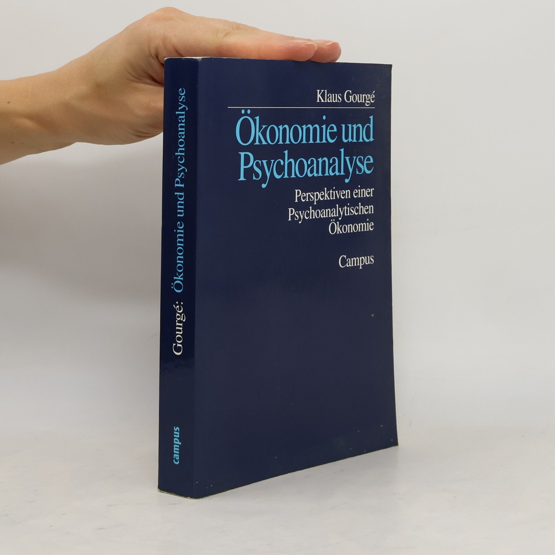 Klaus Gourgé Ökonomie und Psychoanalyse
