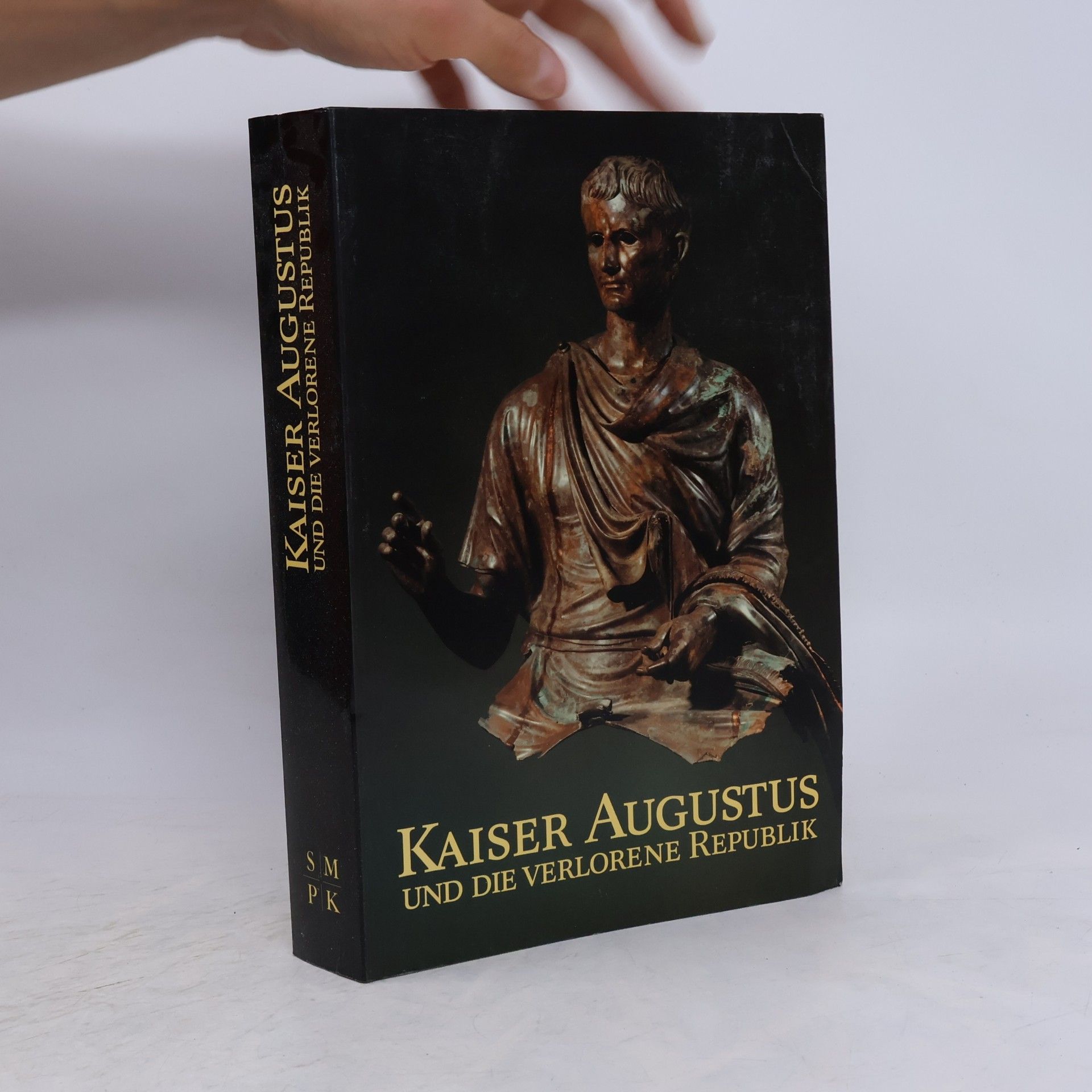 Various authors Kaiser Augustus und die verlorene Republik