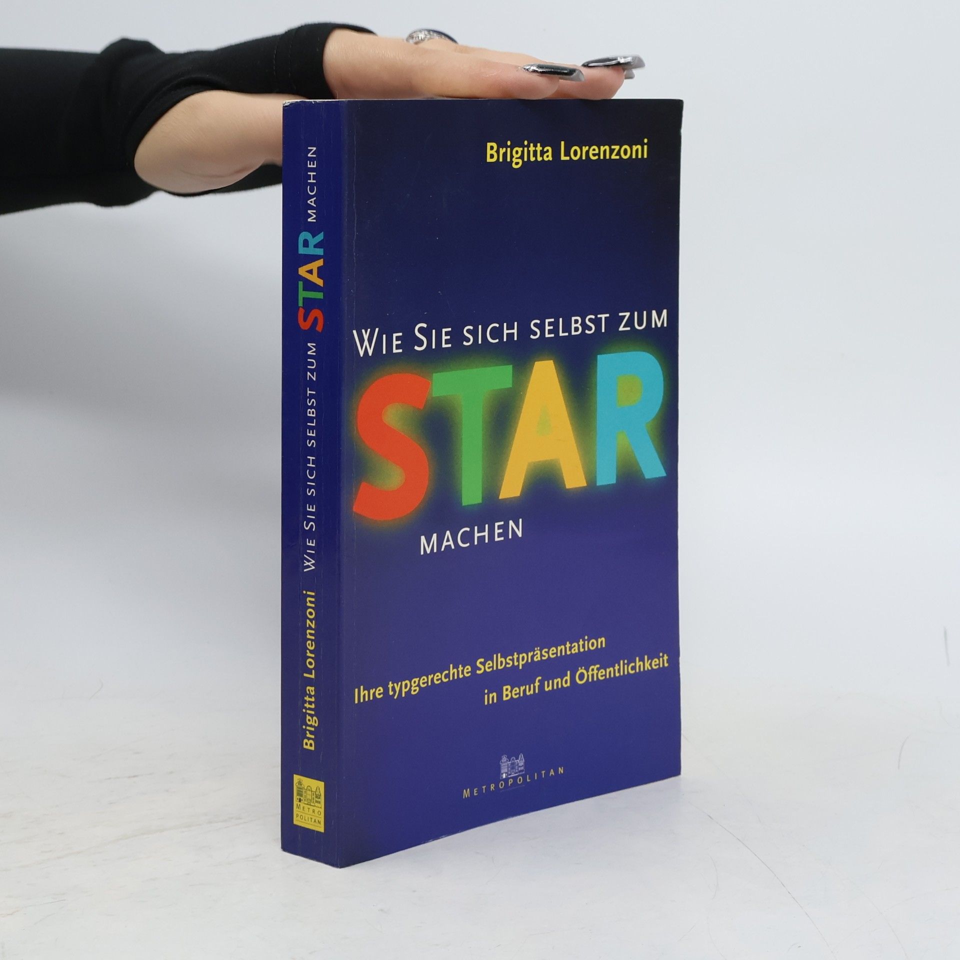 Brigitta Lorenzoni Wie sie sich selbst zum Star machen