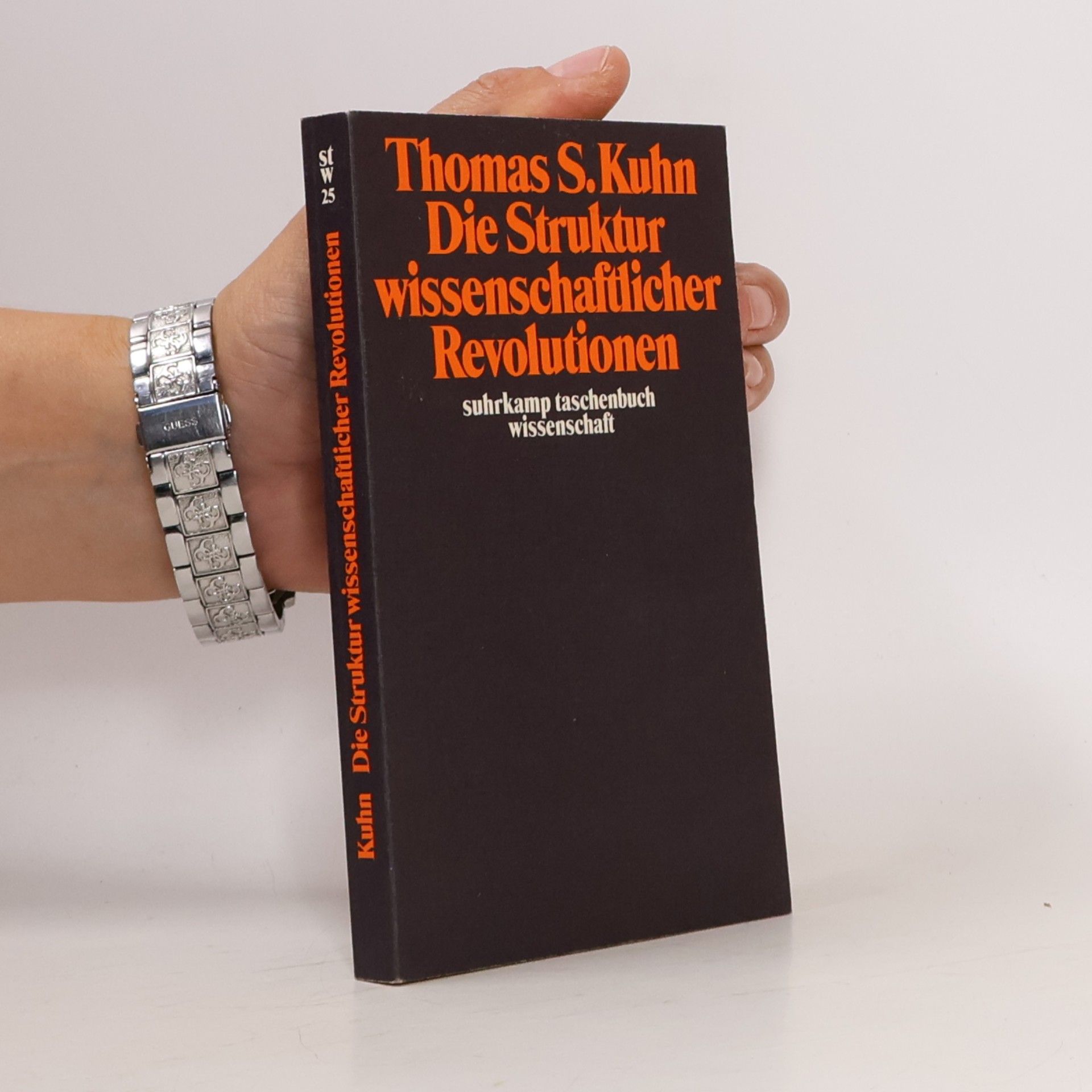 Thomas Samuel Kuhn Die Struktur wissenschaftlicher Revolutionen