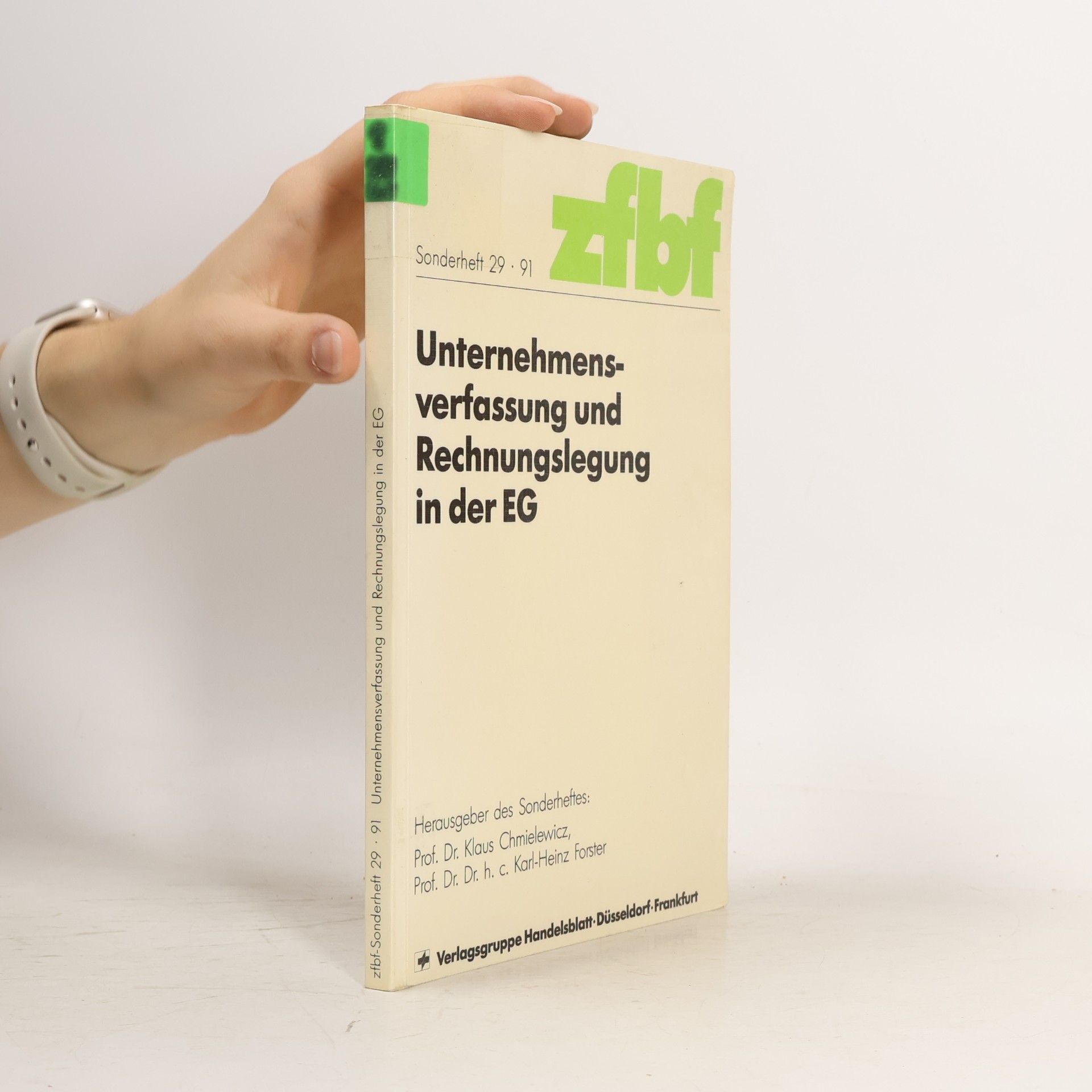 Karl Heinz Forster zfbf - Sonderheft 29 91: Unternehmensverfassung und Rechnungslegung in der EG