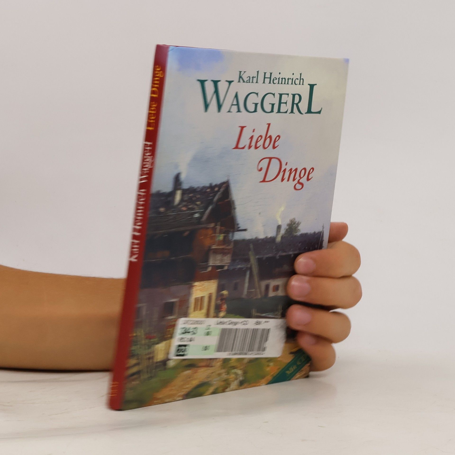 Karl Heinrich Waggerl Waggerl Liebe Dinge