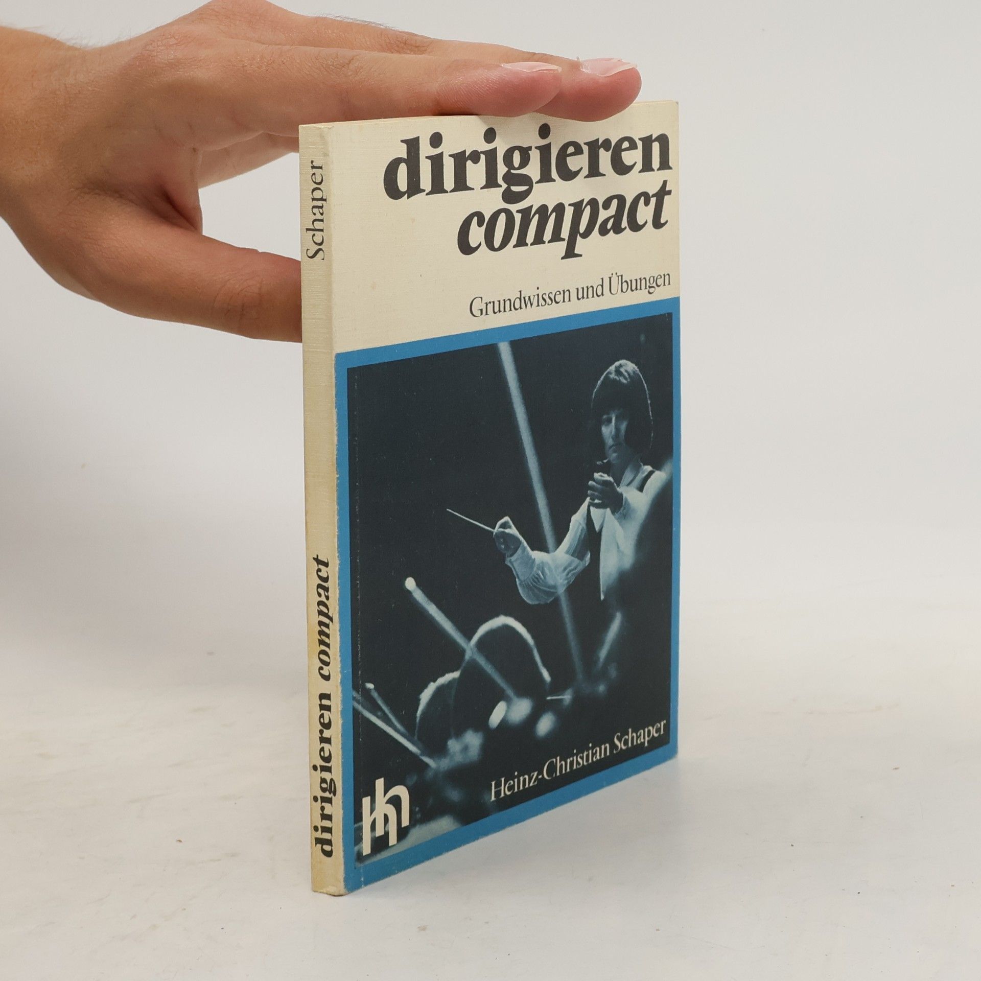 Heinz-Christian Schaper Dirigieren compact