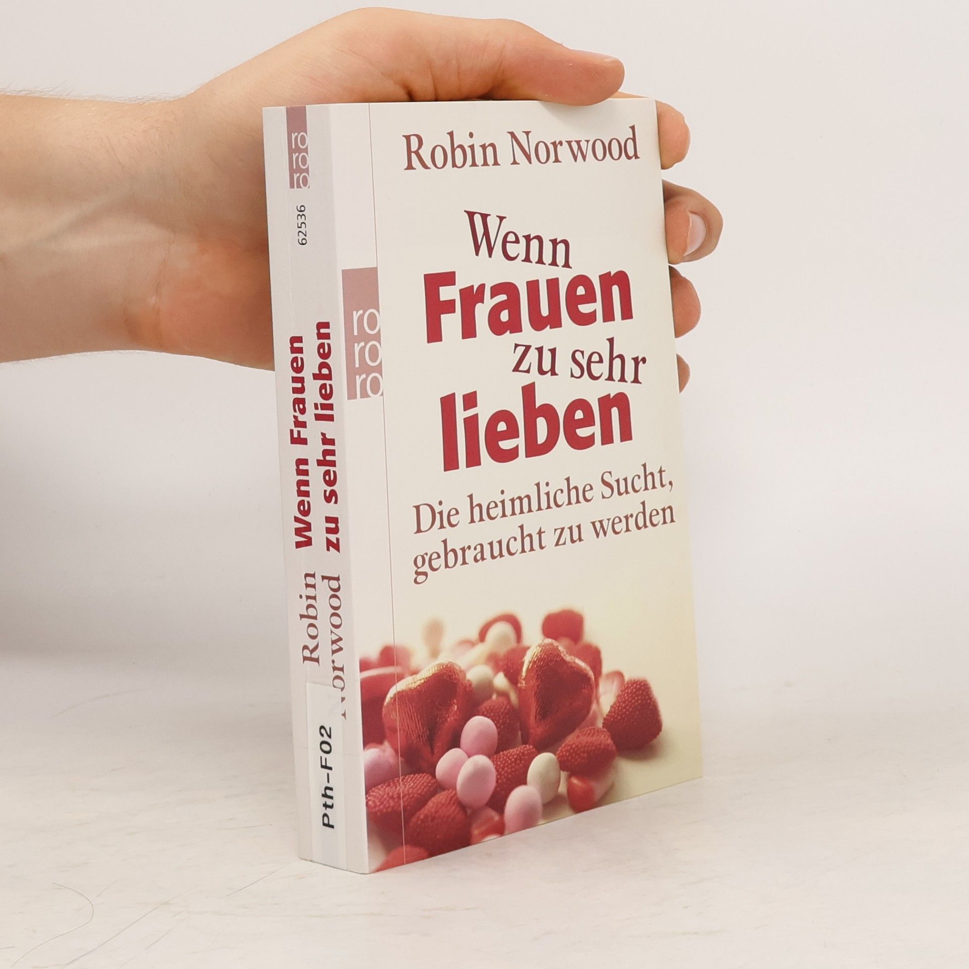Robin Norwood Wenn Frauen zu sehr lieben