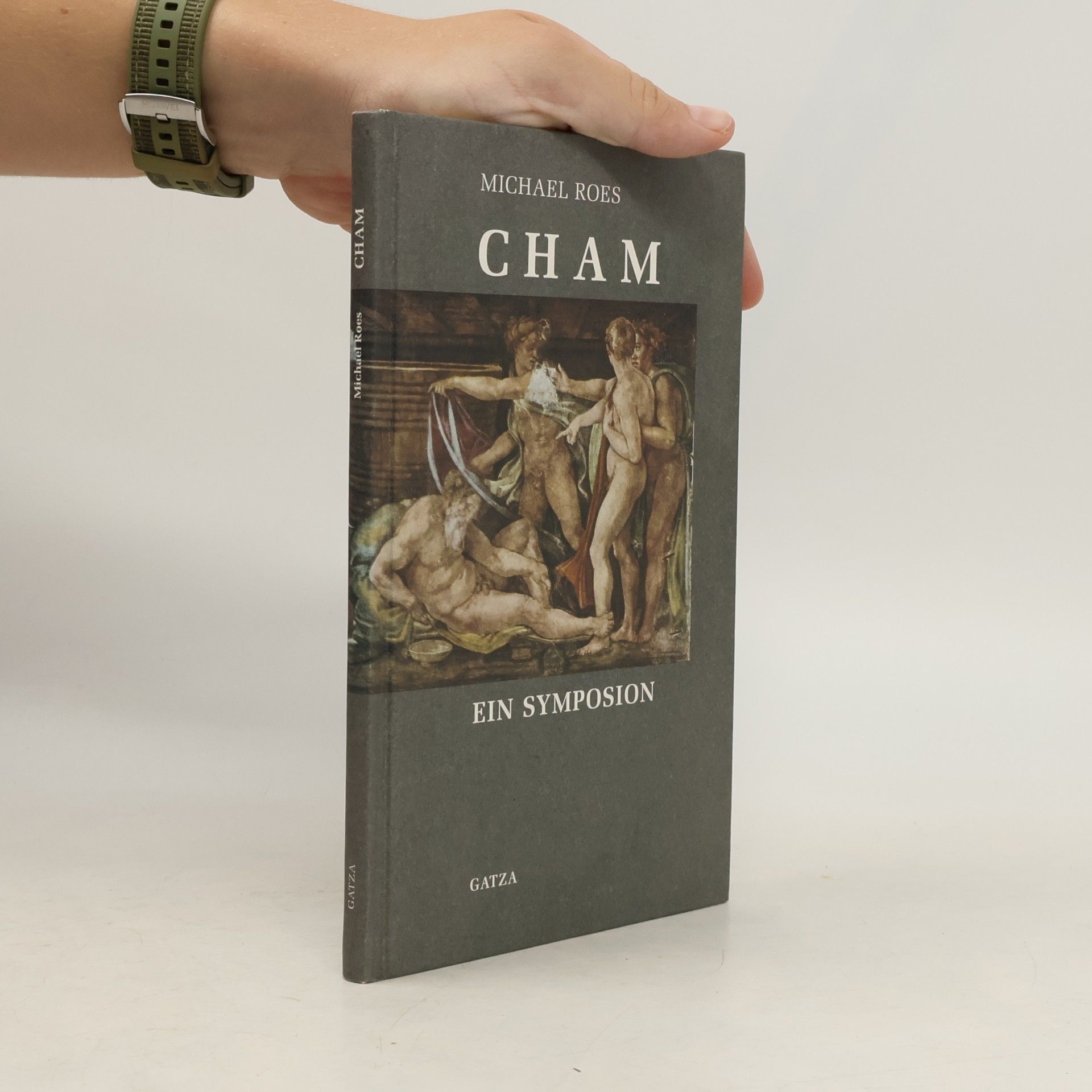 Michael Roes Cham. Ein Symposion