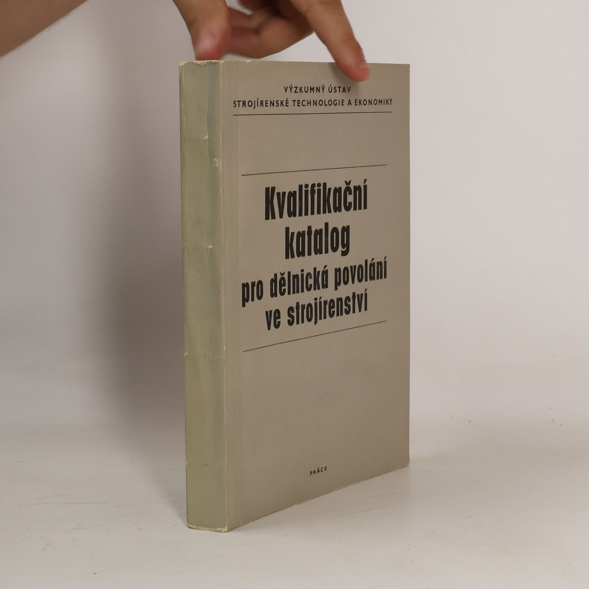Kolektiv autorů Kvalifikační katalog pro dělnická povolání ve strojírenství