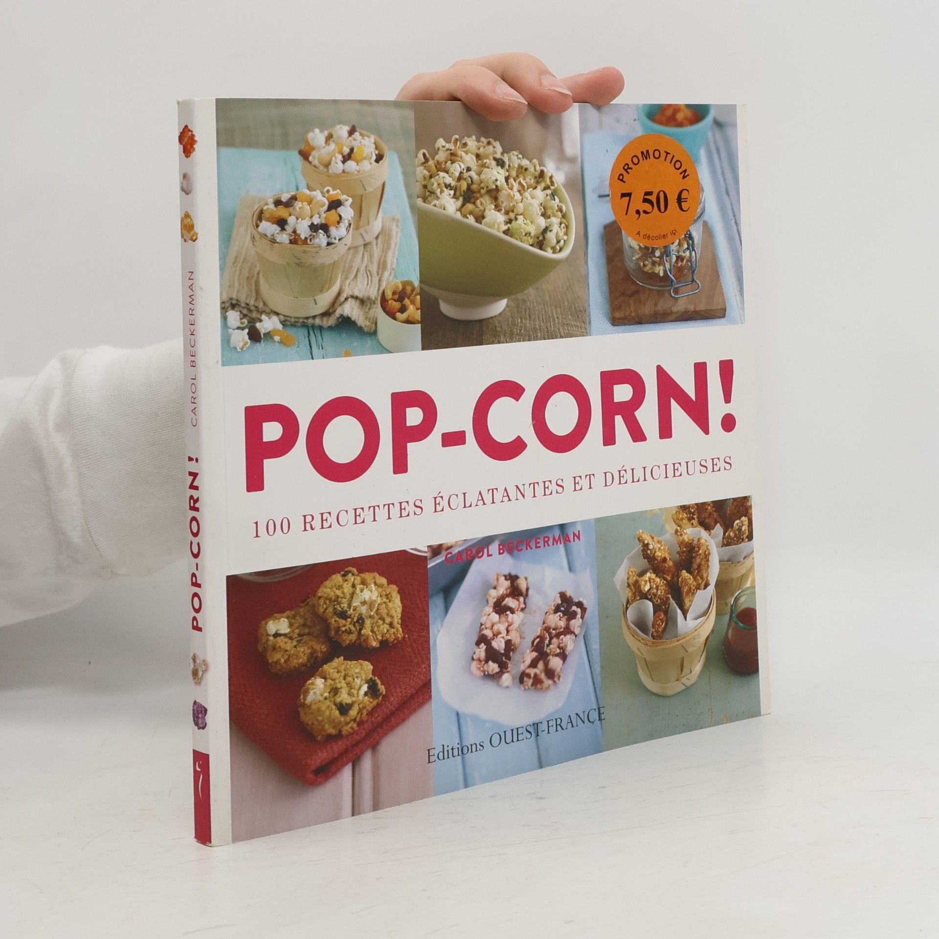 Carol Beckerman Pop-corn ! 100 recettes éclatantes et délicieuses