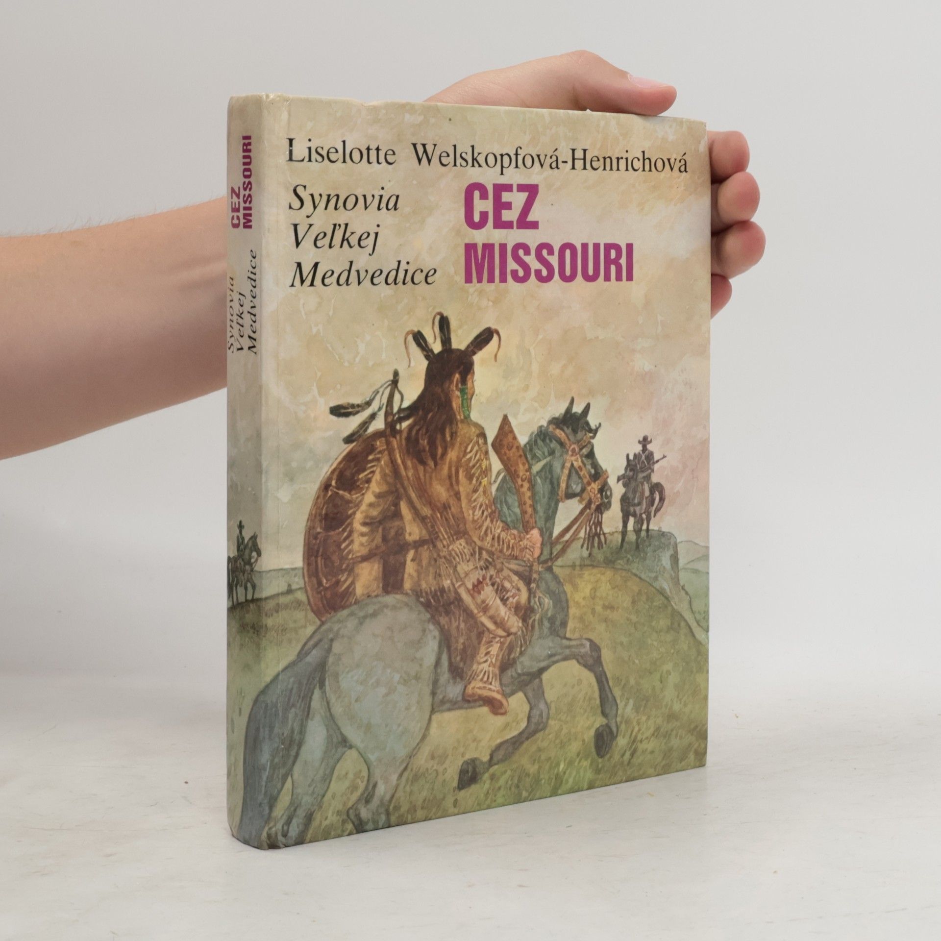 Liselotte Welskopf-Henrich Synovia Veľkej Medvedice. 6. diel, Cez Missouri