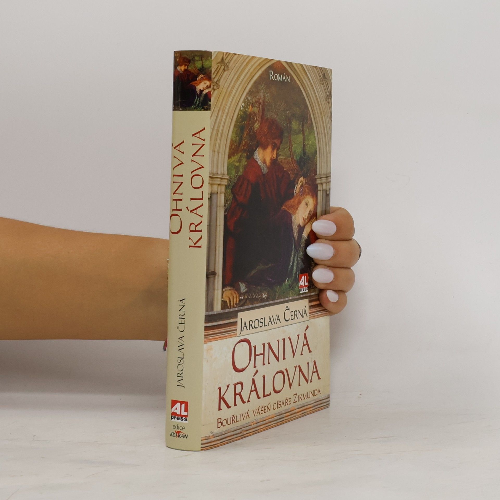 Jaroslava Černá Ohnivá královna: Bouřlivá vášeň císaře Zikmunda