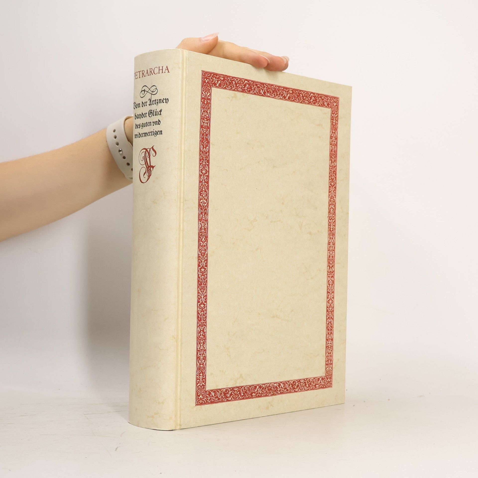 Von der Artzney bayder Glueck, des guten vnd widerwertigen (Neudruck der Ausgabe von 1532)