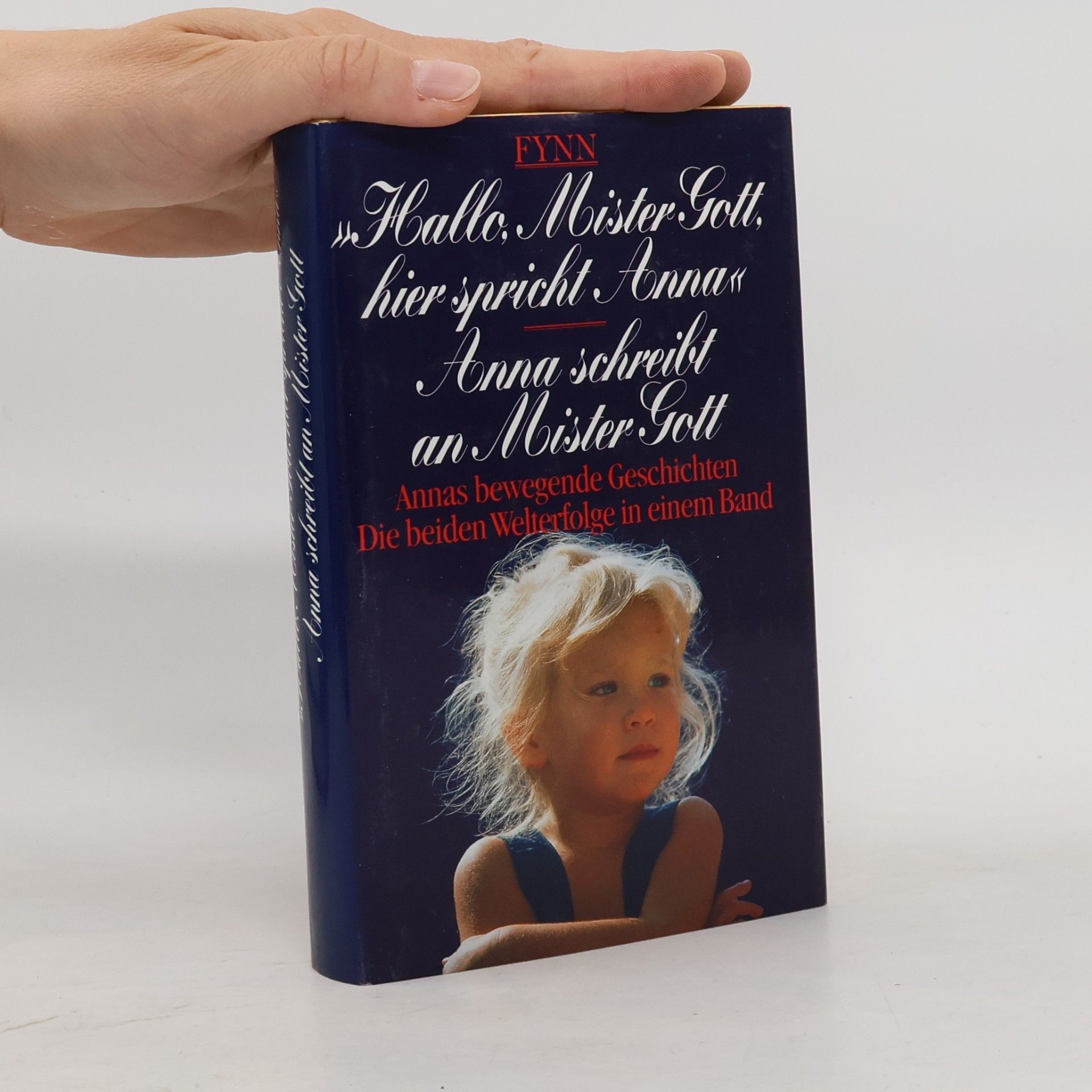 Fynn "Hallo, Mister Gott, hier spricht Anna" Anna schreibt an Mister Gott