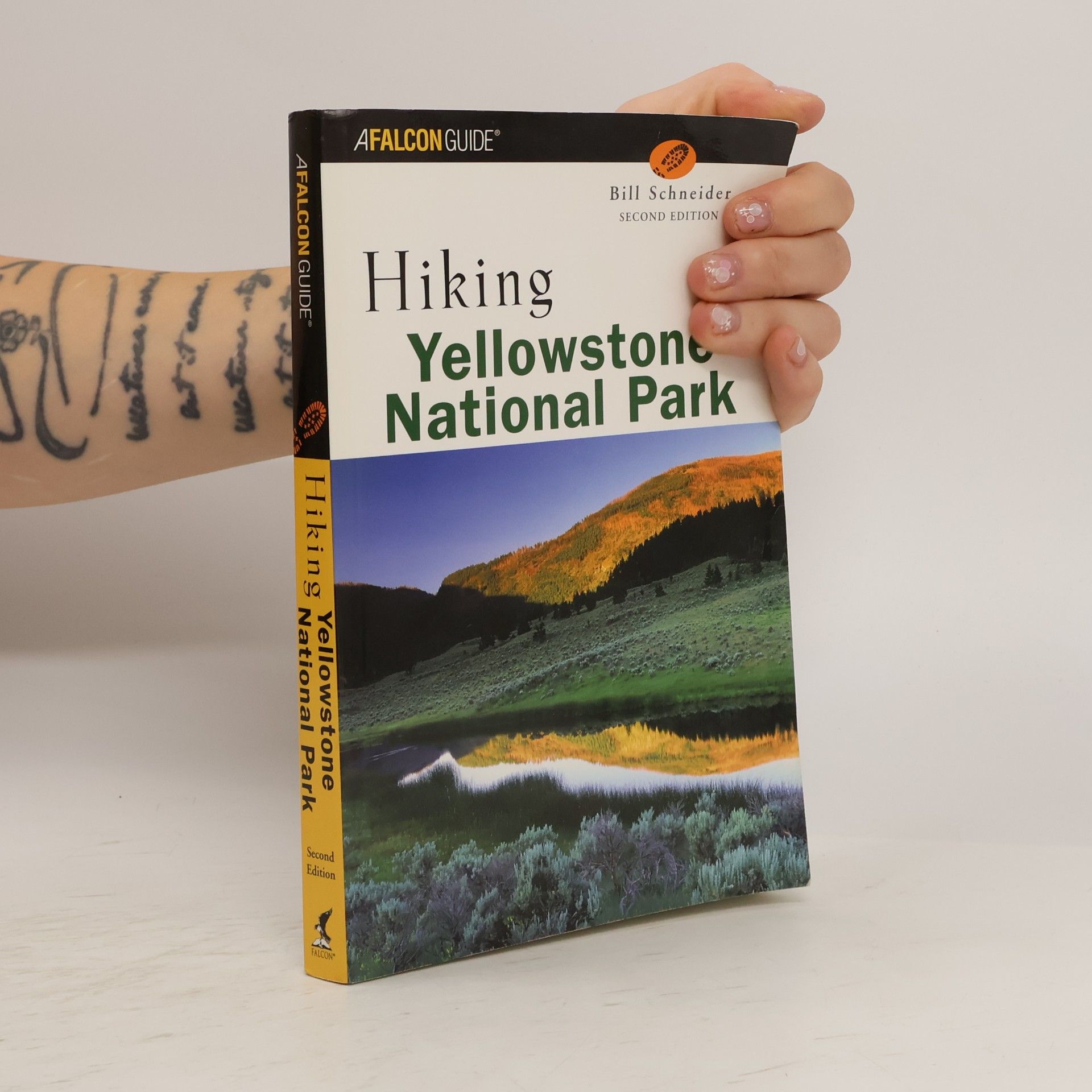 Bill Schneider A Falcon Guide: Hiking Yellowstone National Park