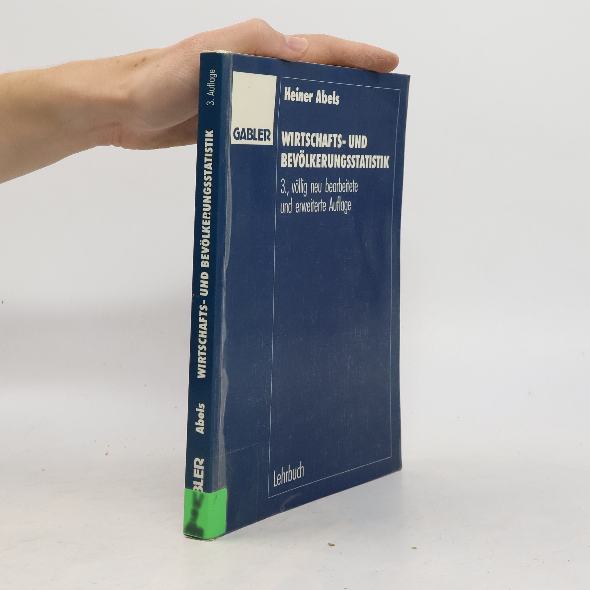 Heiner Abels Basiswissen Statistik für Wirtschaftswissenschaftler - 3: Wirtschafts- und Bevölkerungsstatistik