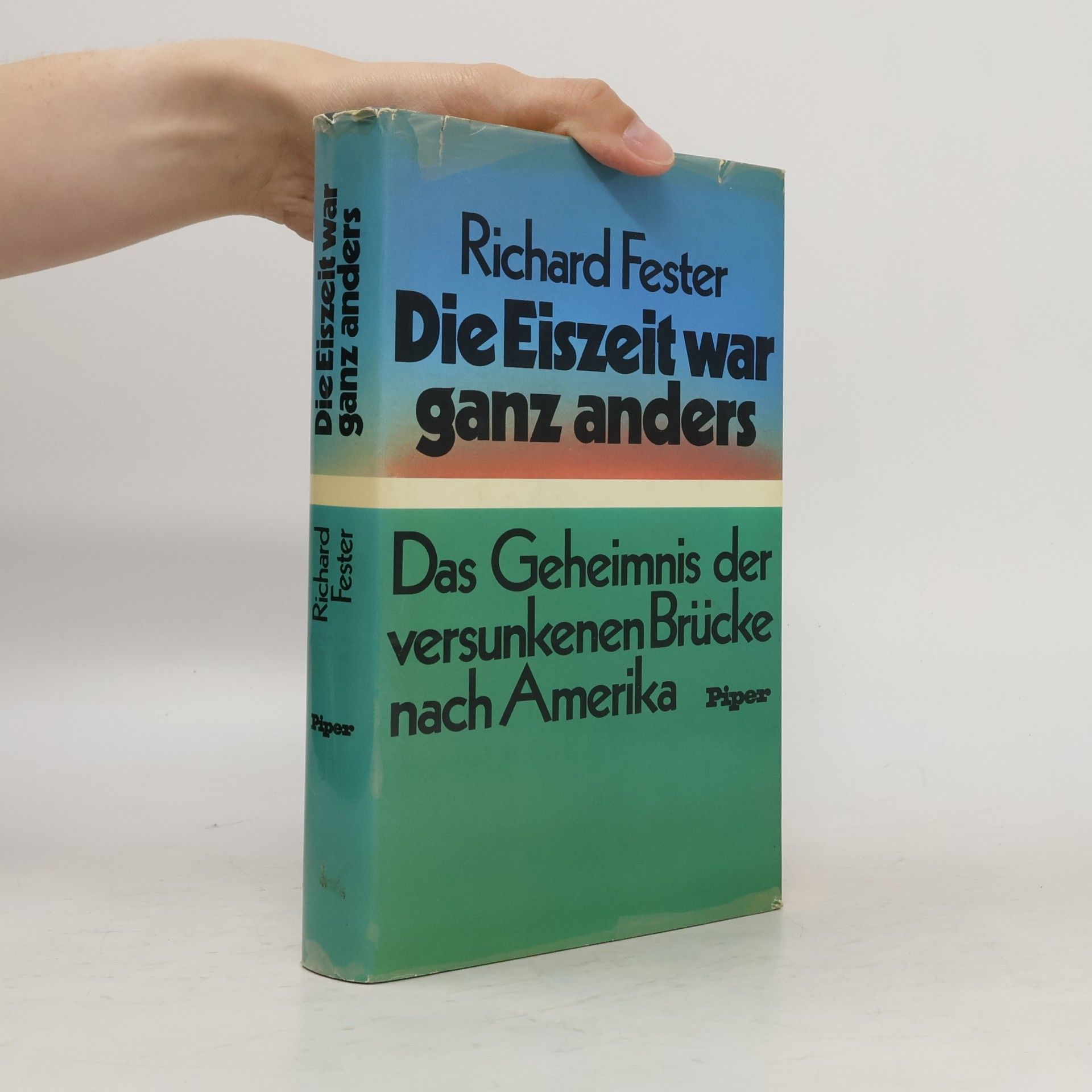 Richard Fester Die Eiszeit war ganz anders