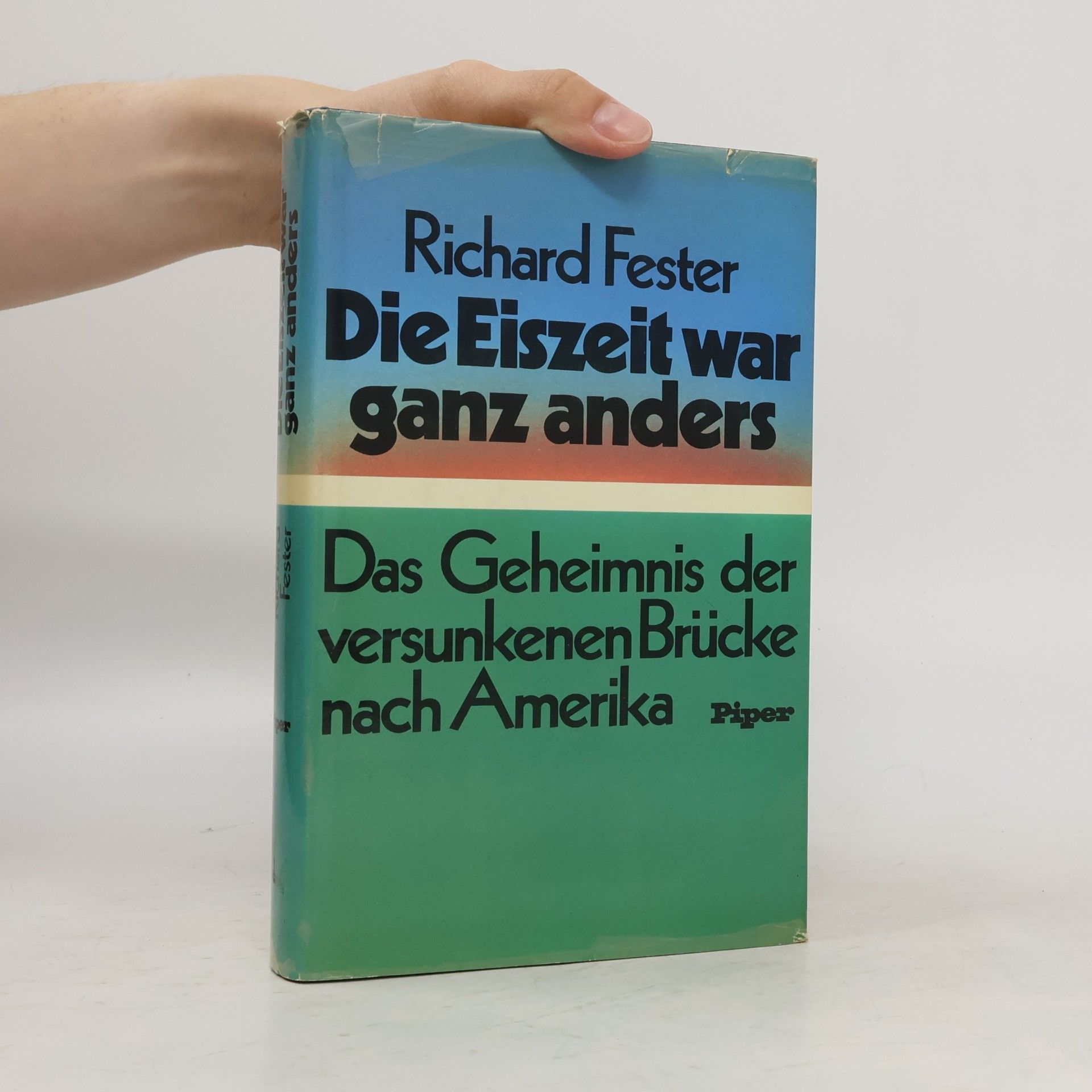 Richard Fester Die Eiszeit war ganz anders