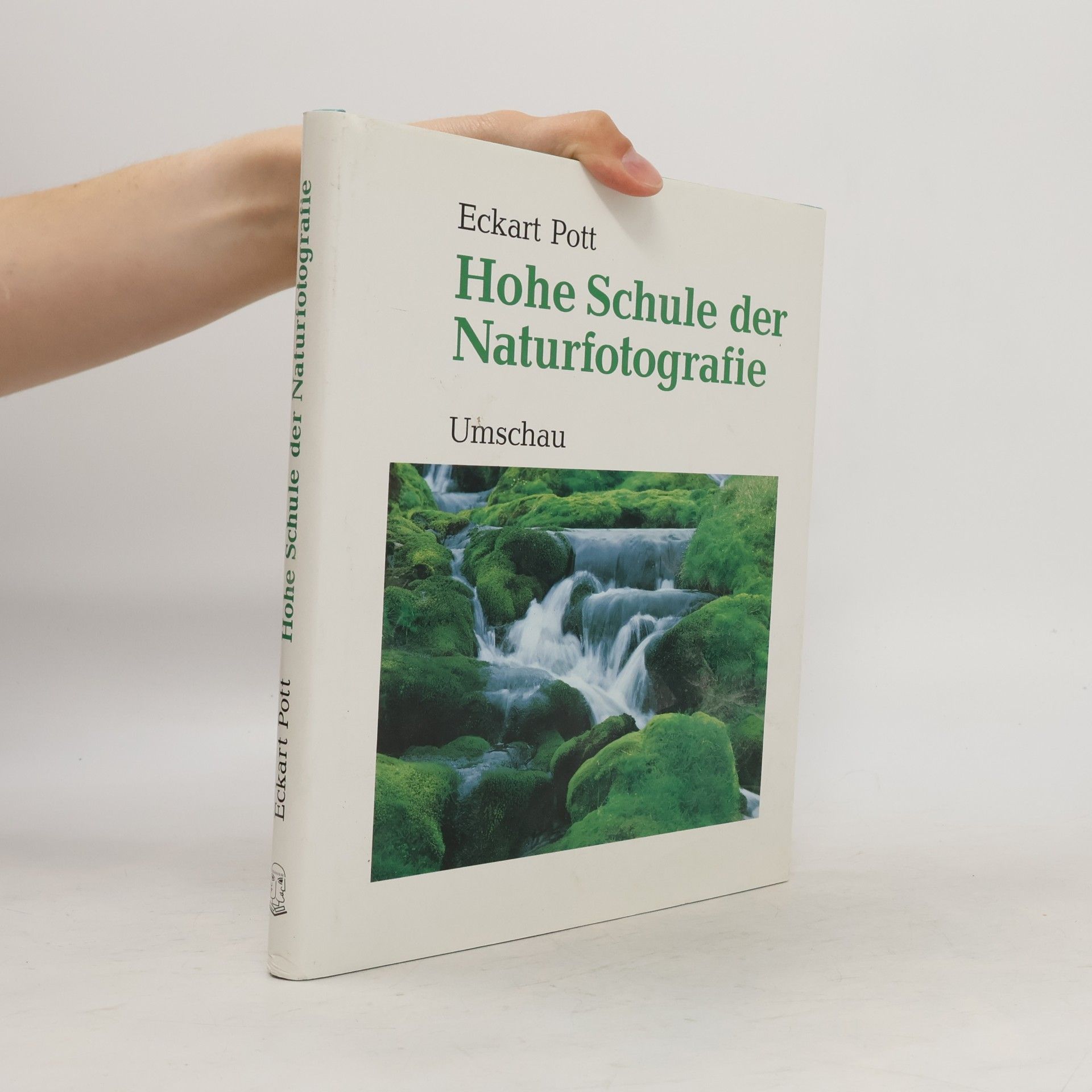 Eckart Pott Hohe Schule der Naturfotografie