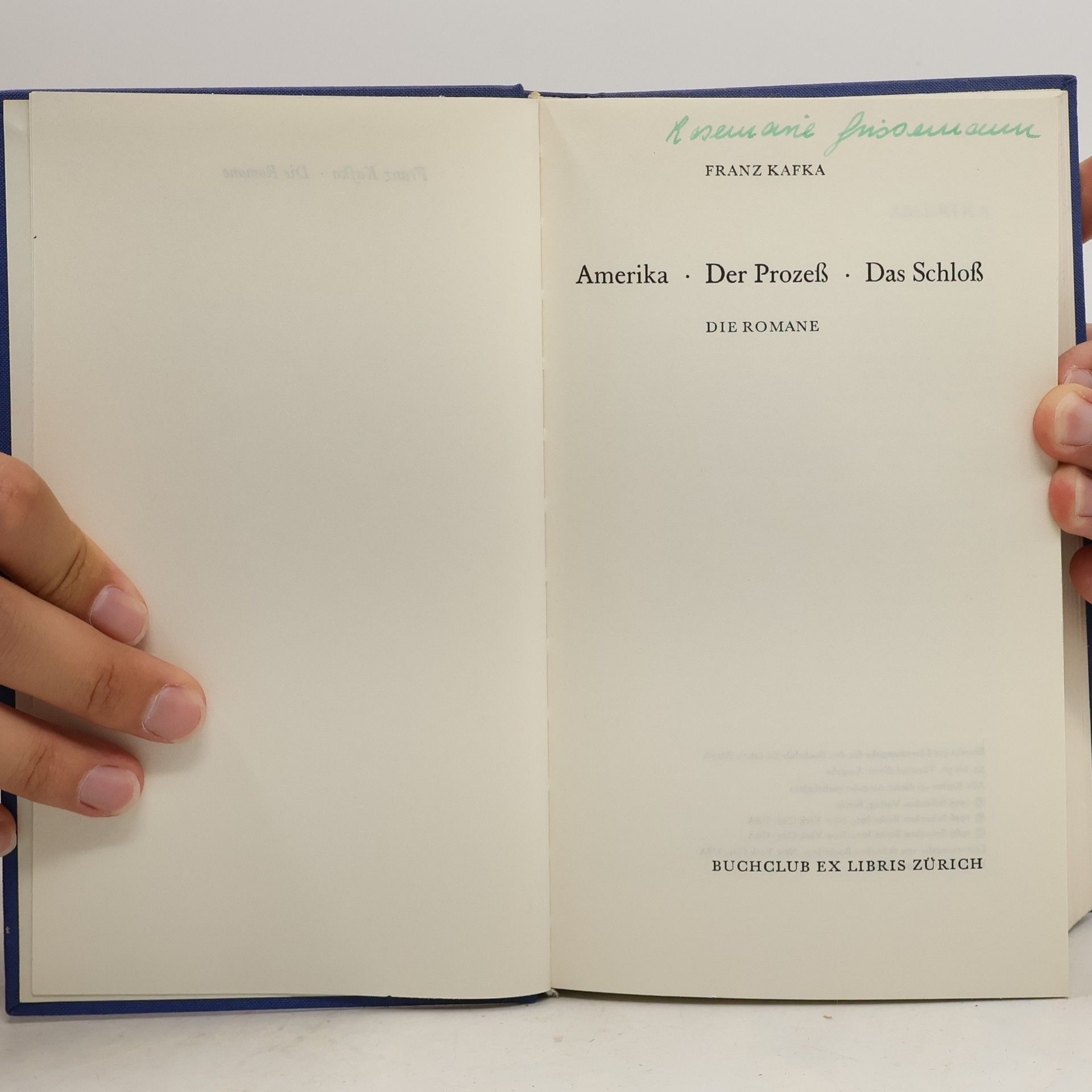 Franz Kafka Die Romane. Amerika. Der Prozeß. Das Schloß