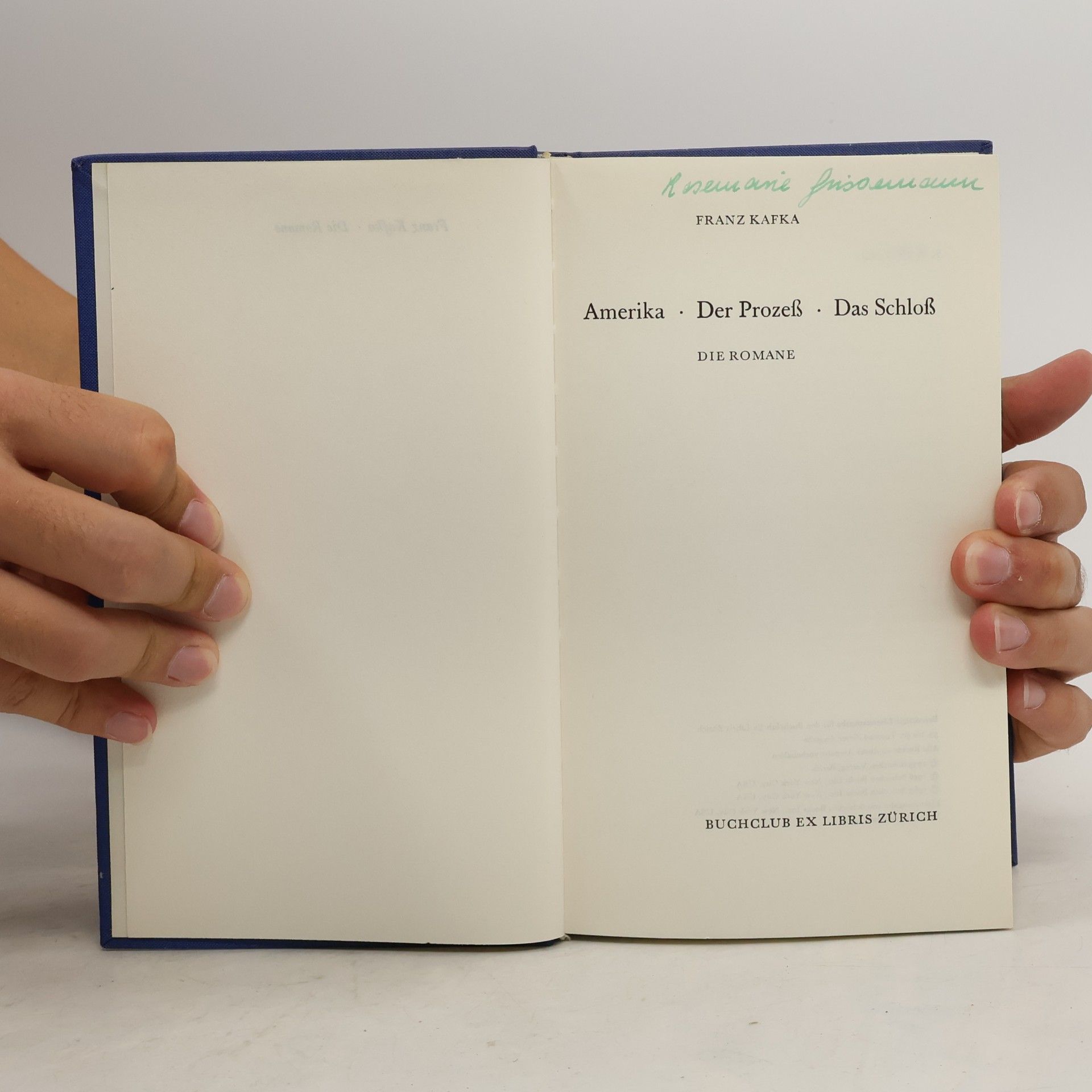 Franz Kafka Die Romane. Amerika. Der Prozeß. Das Schloß